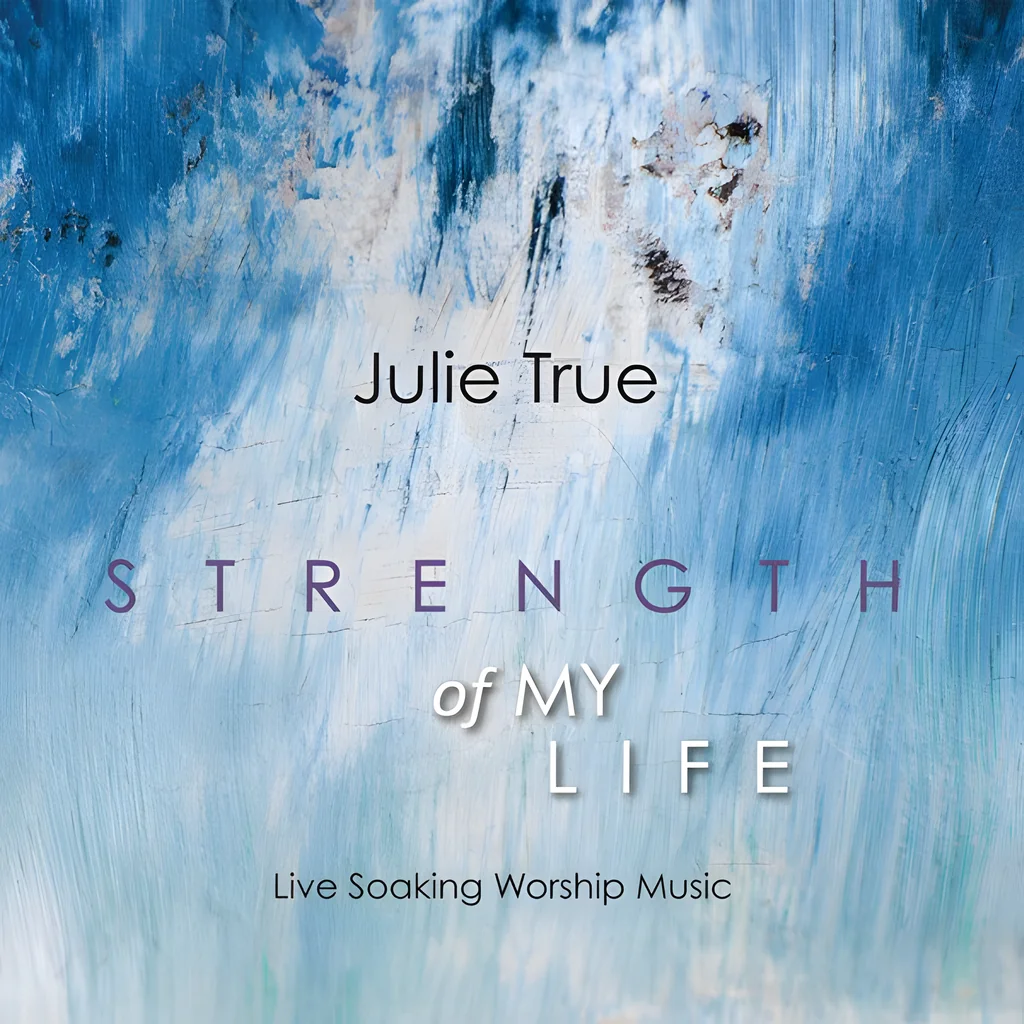 Coverbild: Strength of My Life: Live Soaking Worship Music