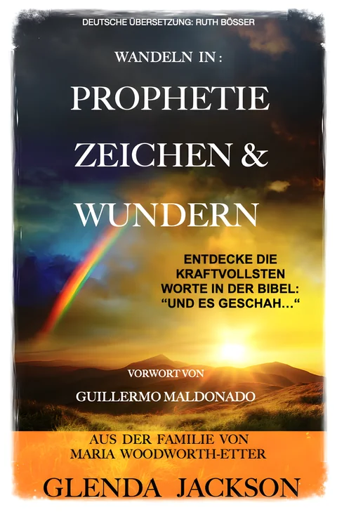 Coverbild: Wandeln in Prophetie, Zeichen & Wundern