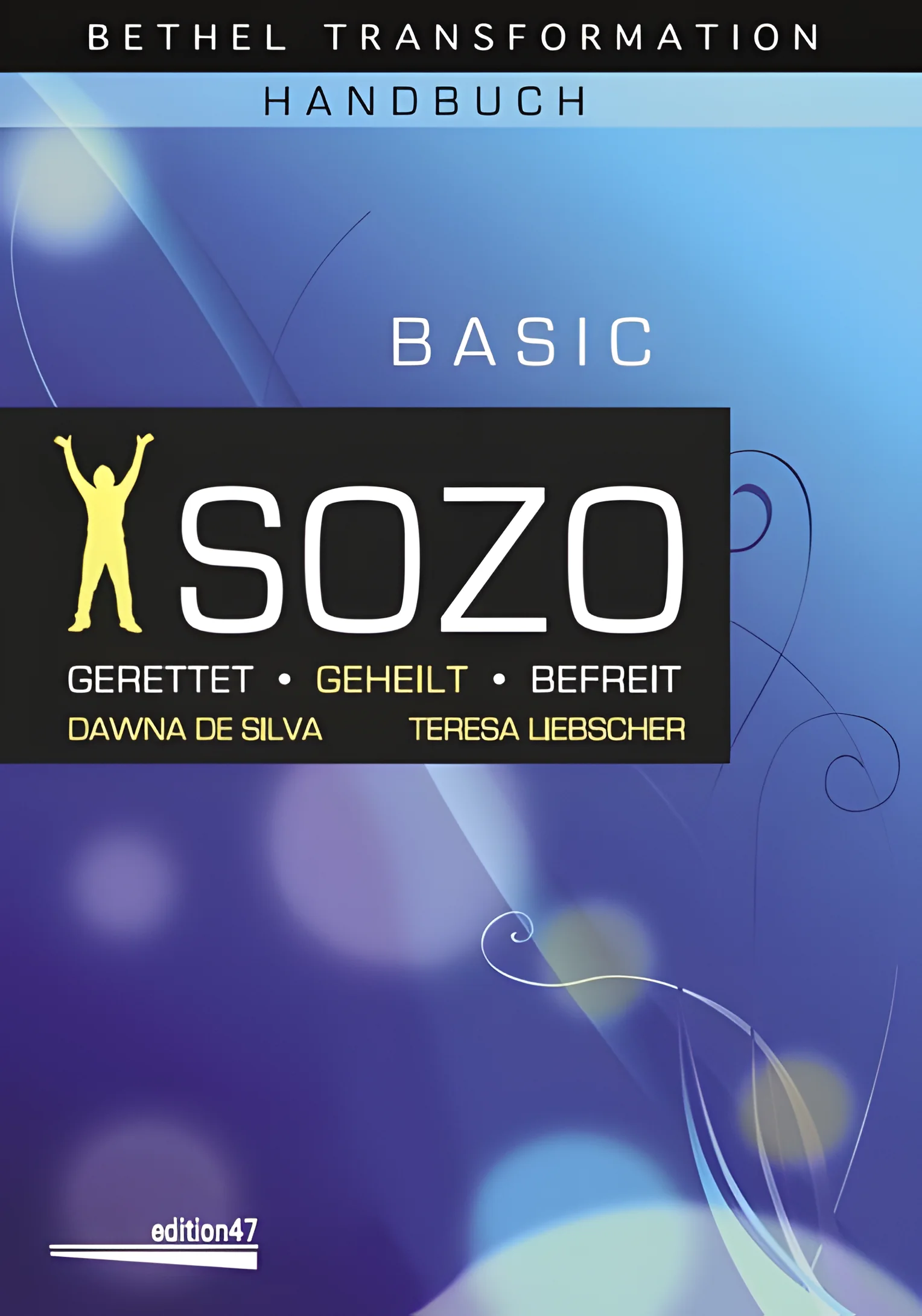 SOZO - Sozo Basic Training (Handbuch) - Gerettet-Geheilt-Befreit
