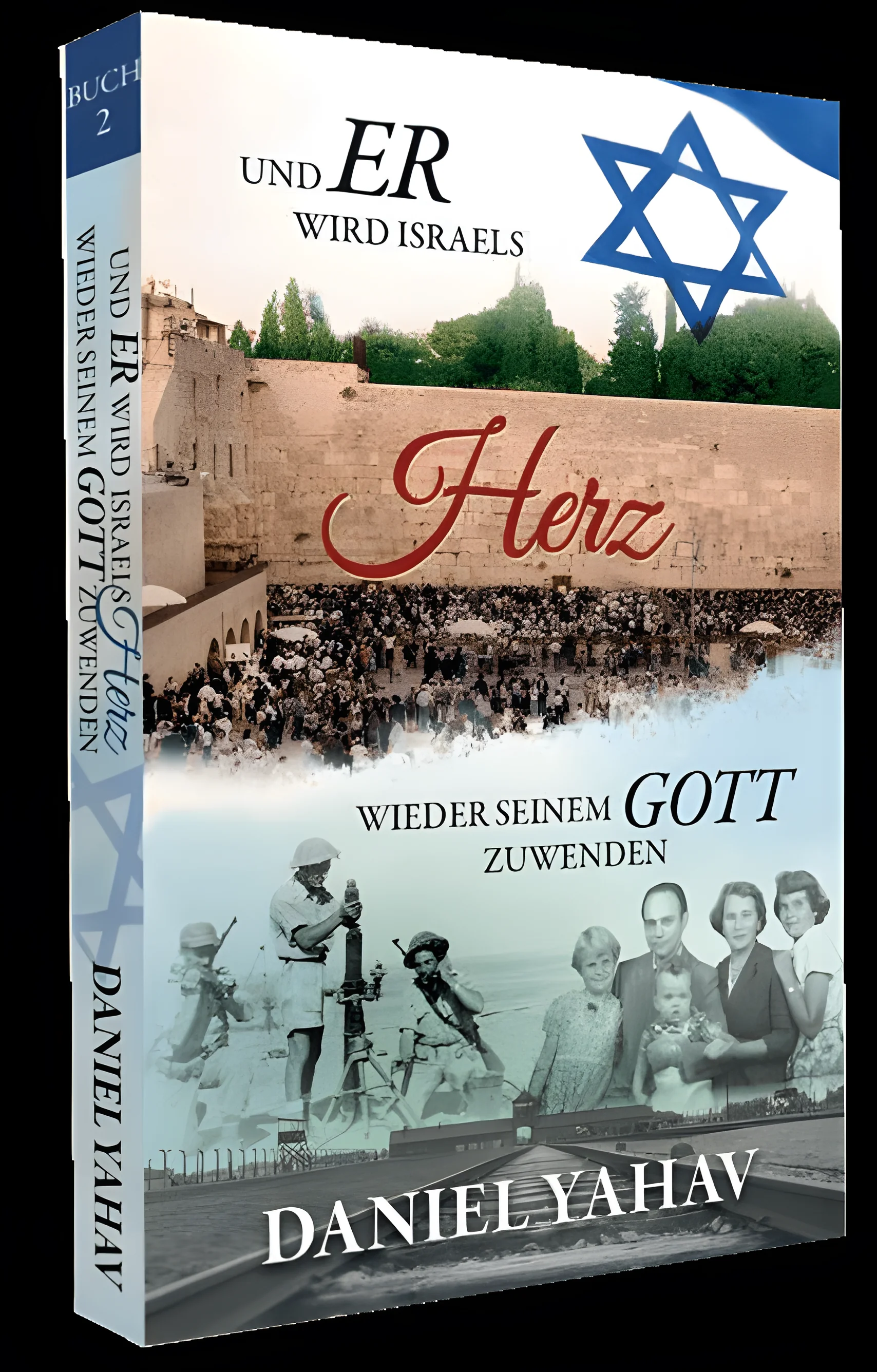 Und Er wir Israels Herz wieder seinem Gott zuwenden