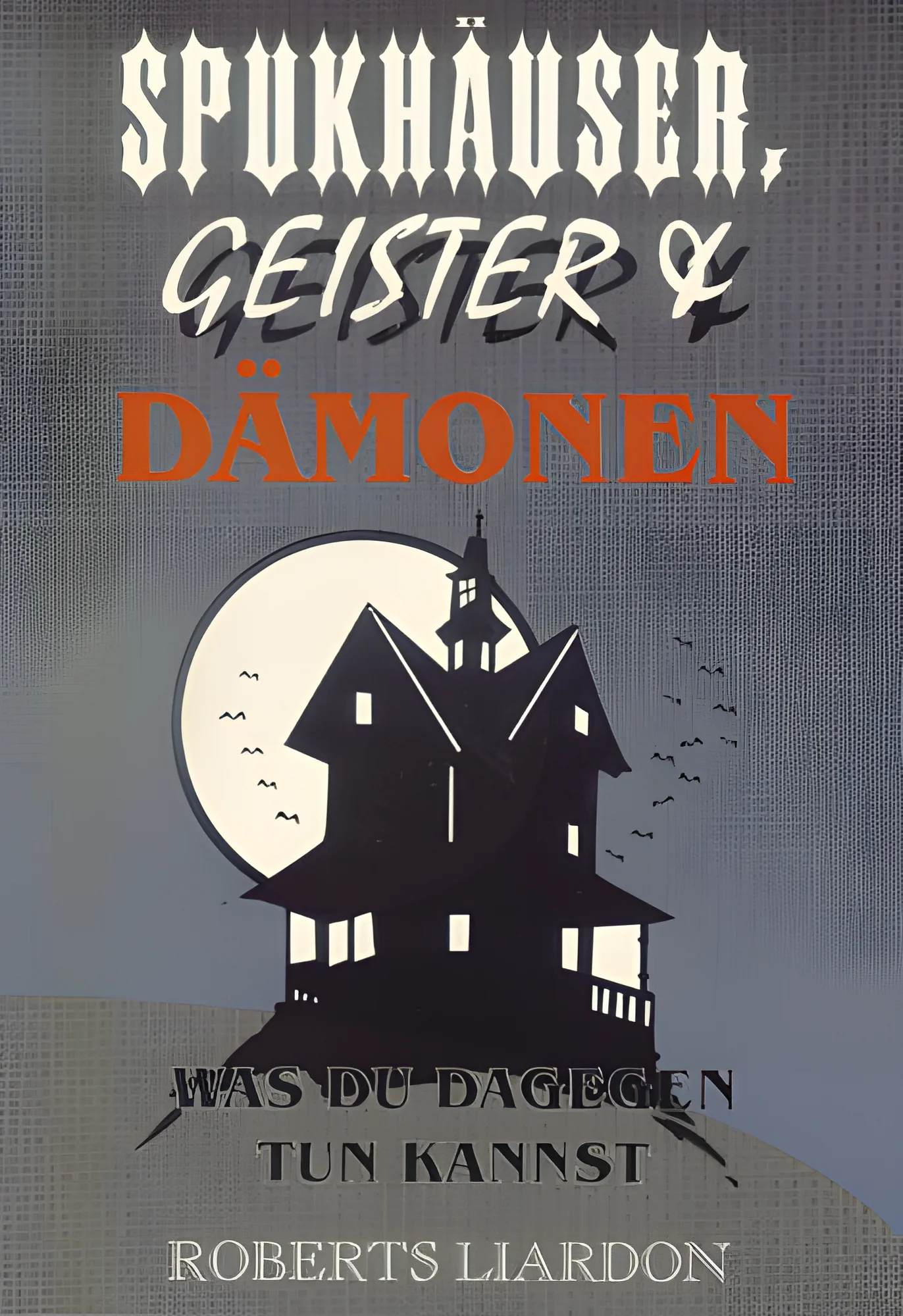 Spukhäuser, Geister & Dämonen