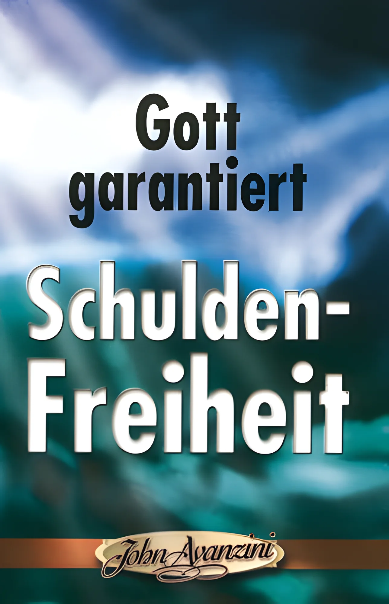 Gott garantiert Schuldenfreiheit
