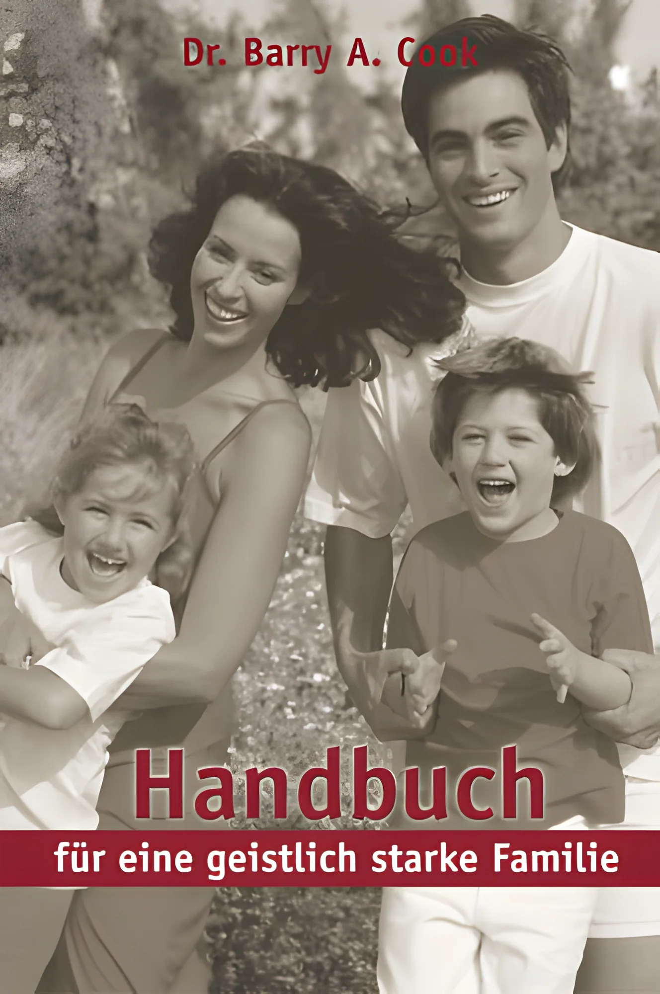Handbuch für eine geistlich starke Familie