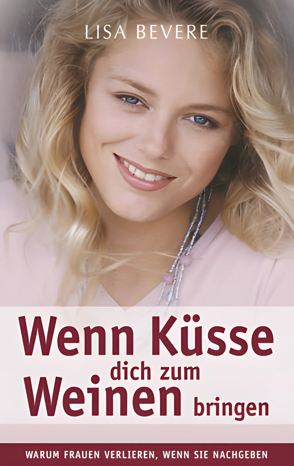 Coverbild: Wenn Küsse dich zum Weinen bringen