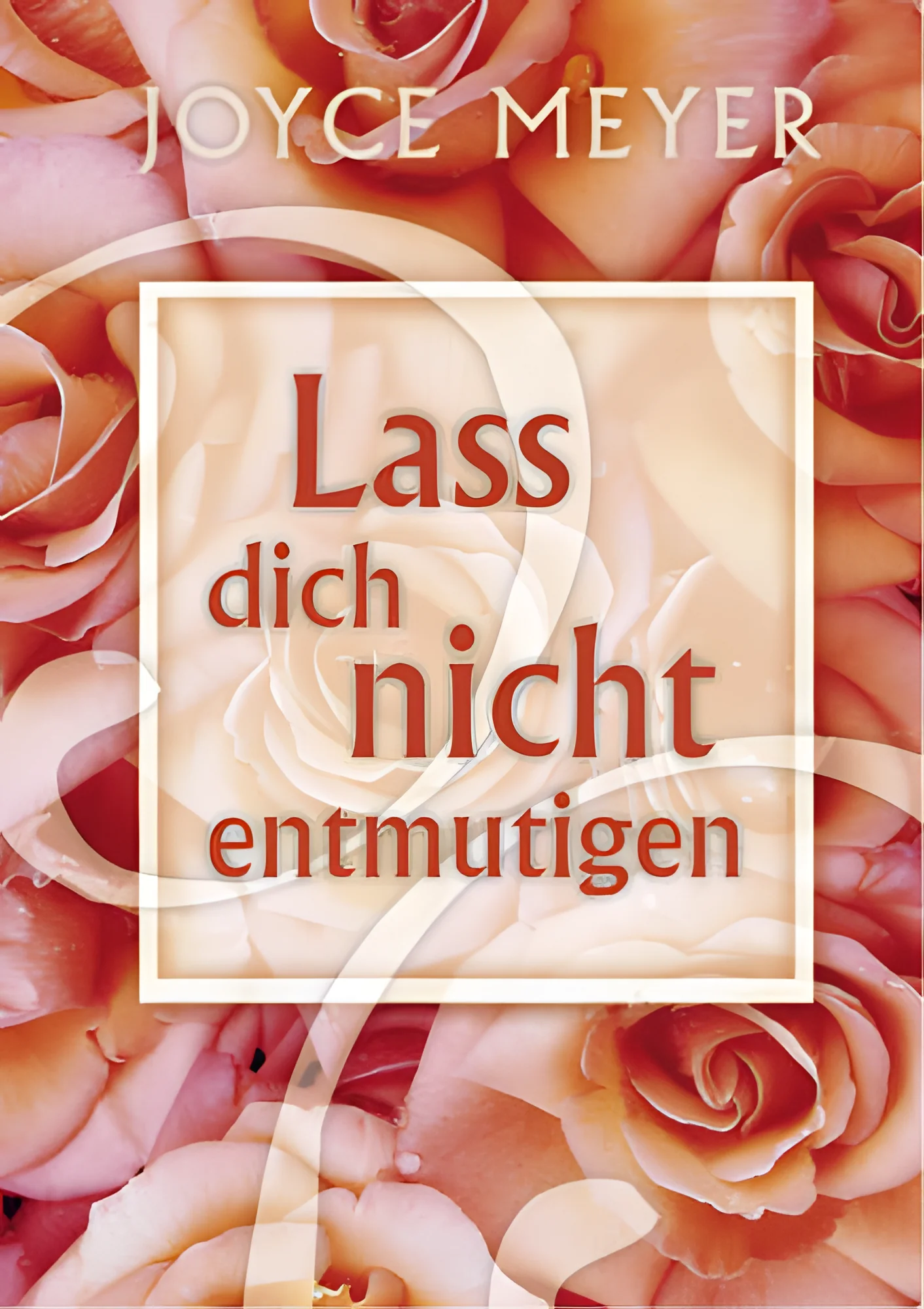 Lass dich nicht entmutigen
