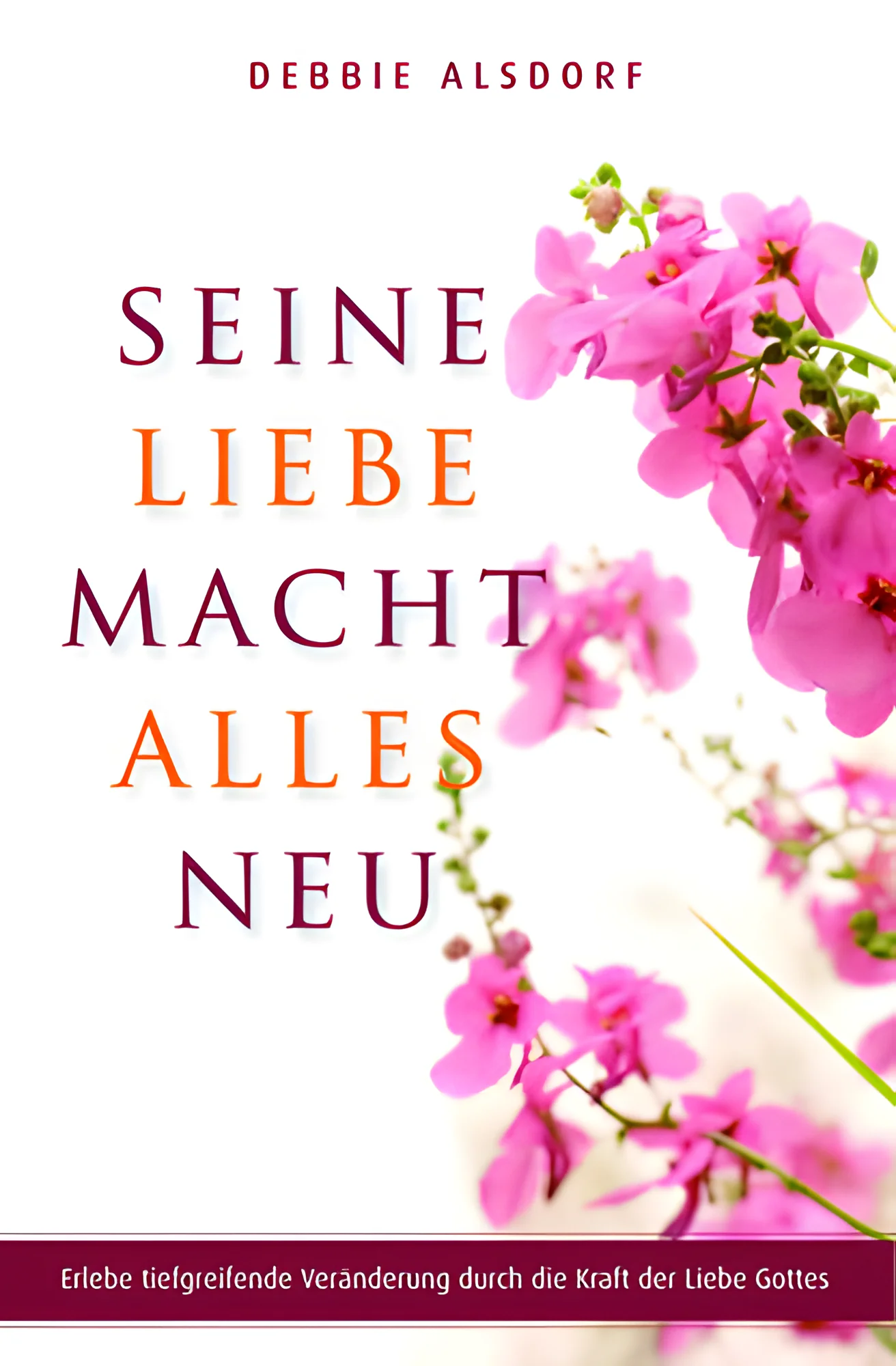 Seine Liebe macht alles neu