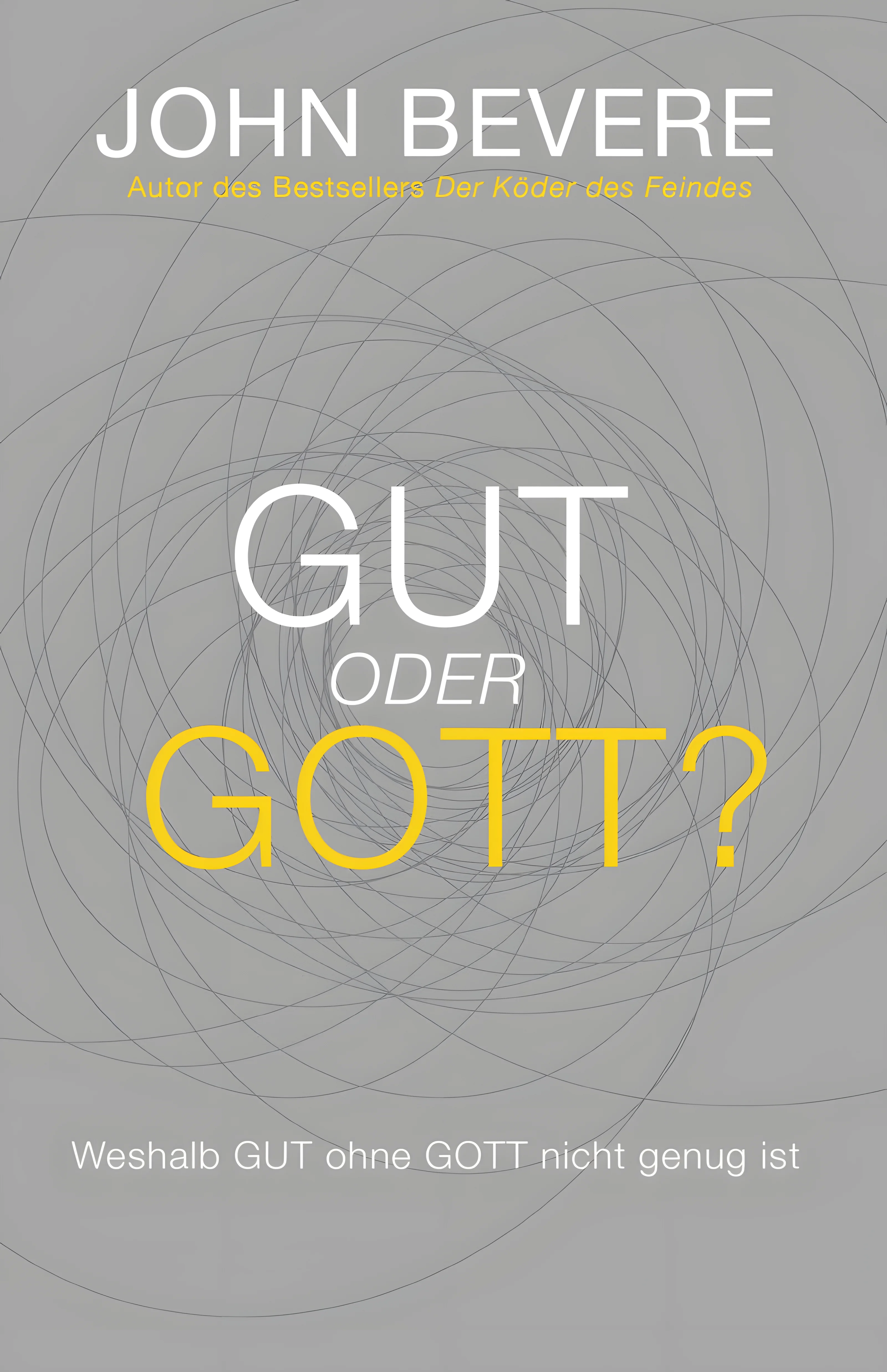 Gut oder Gott?