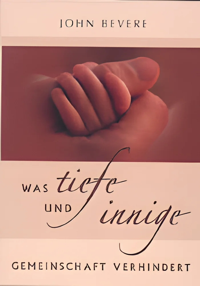 Was tiefe und innige Gemeinschaft verhindert (DVD)