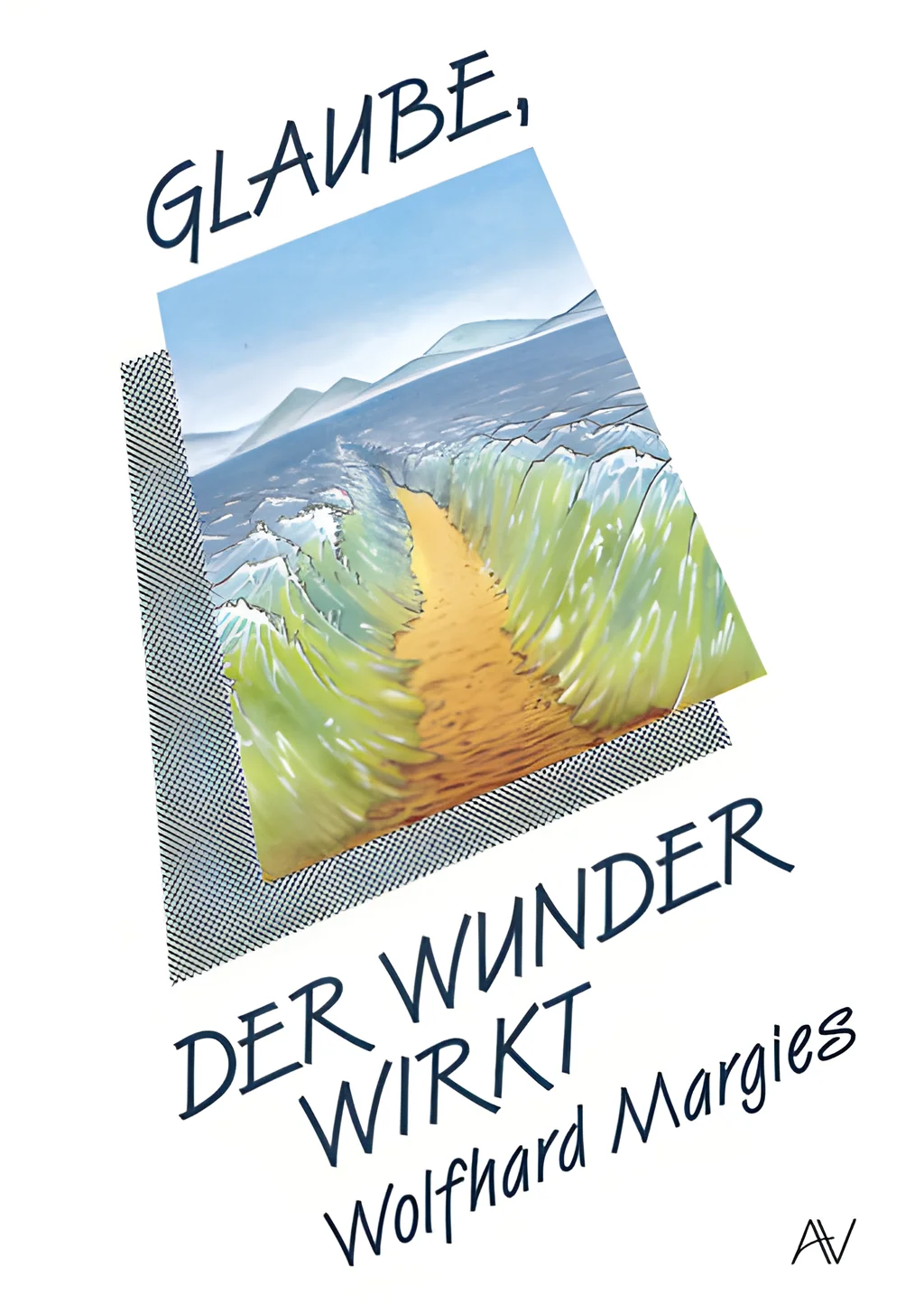Coverbild: Glaube der Wunder wirkt