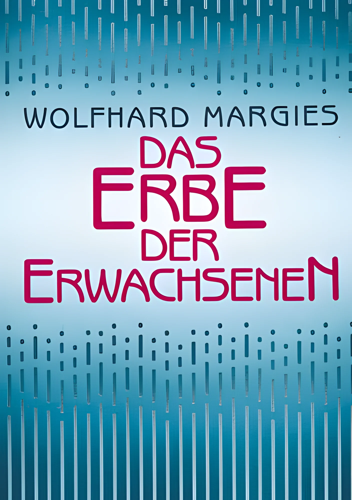 Das Erbe der Erwachsenen
