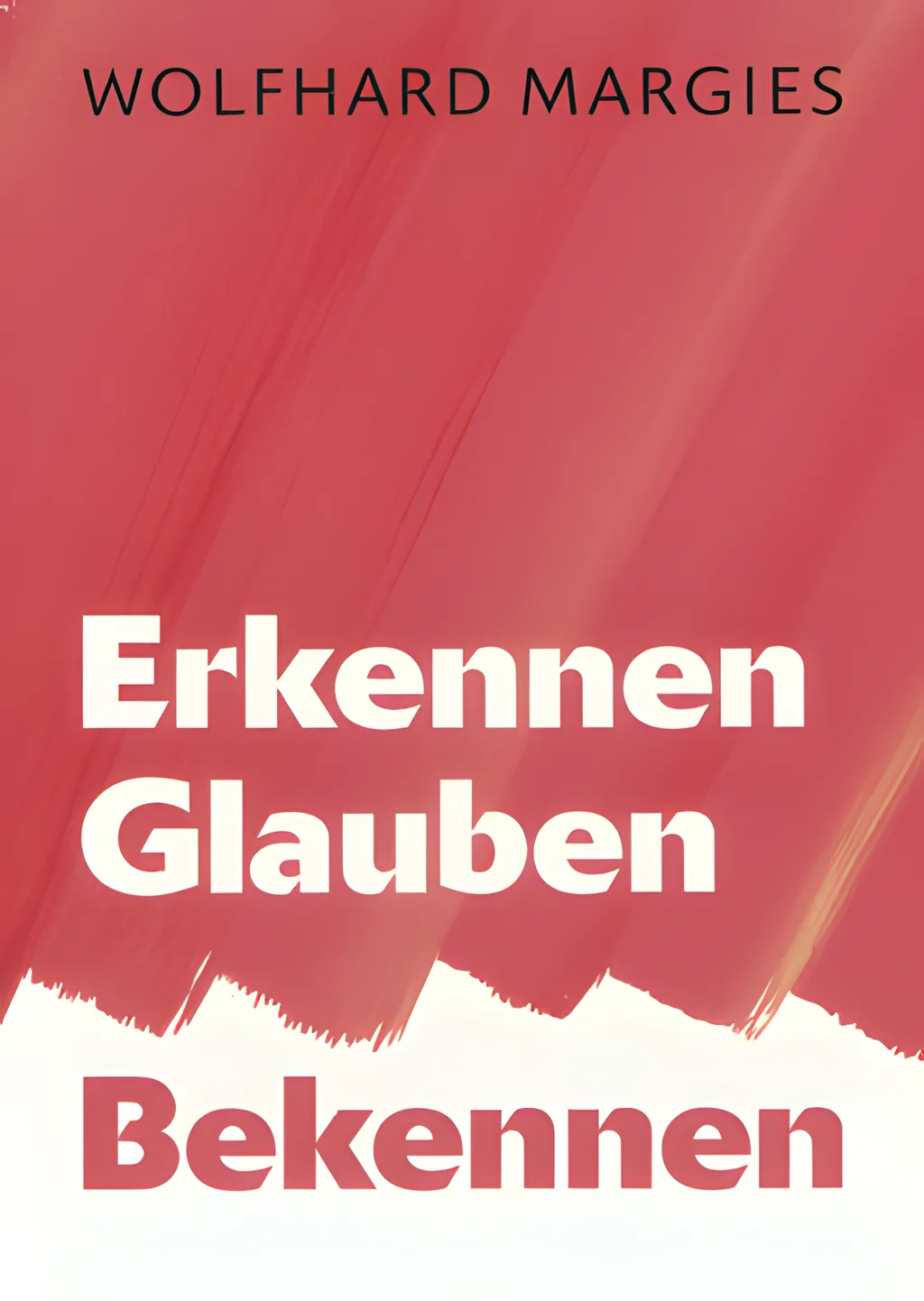 Coverbild: Erkennen - Glauben - Bekennen