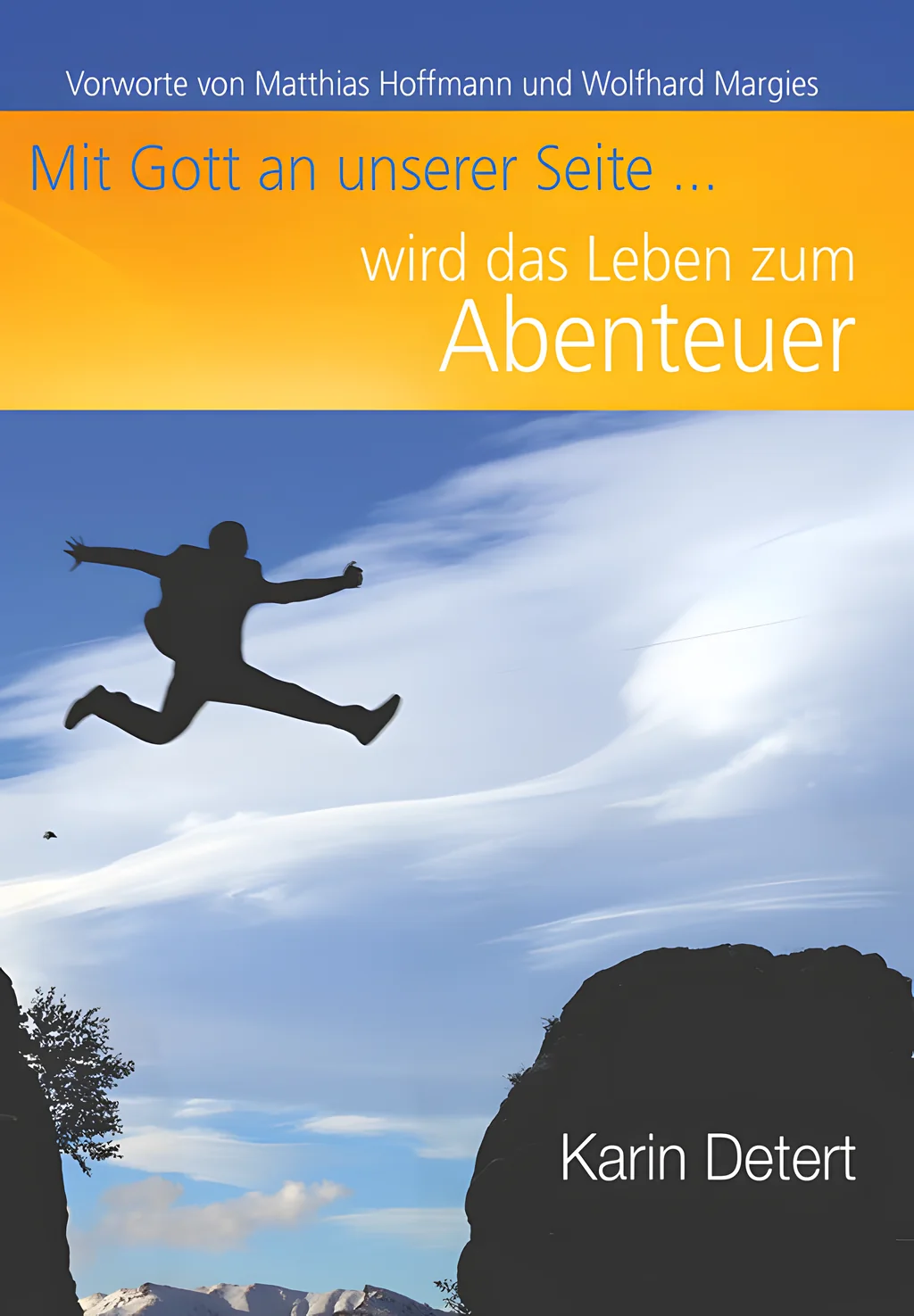 Coverbild: Mit Gott an unserer Seite wird das Leben zum Abenteuer
