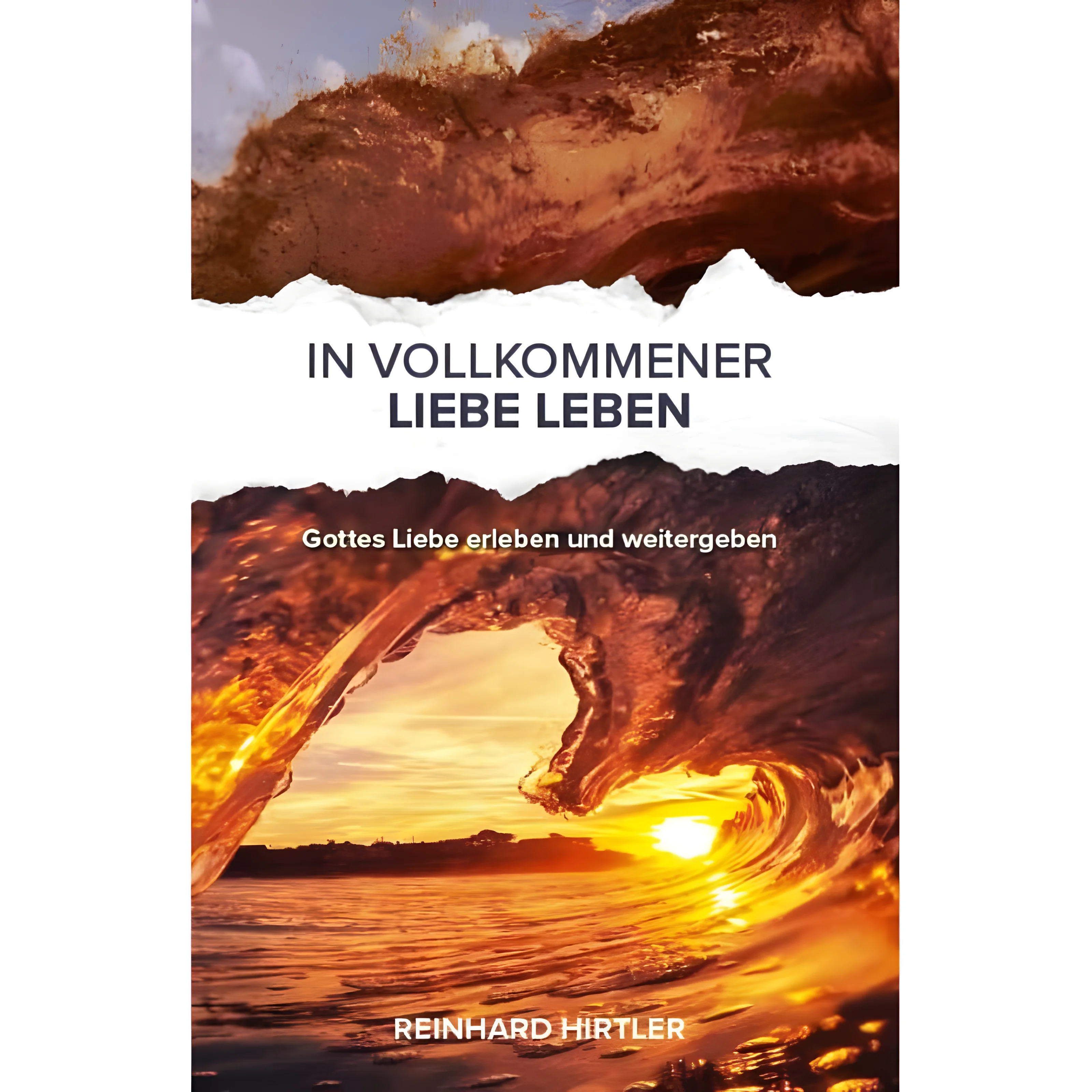 In vollkommener Liebe leben