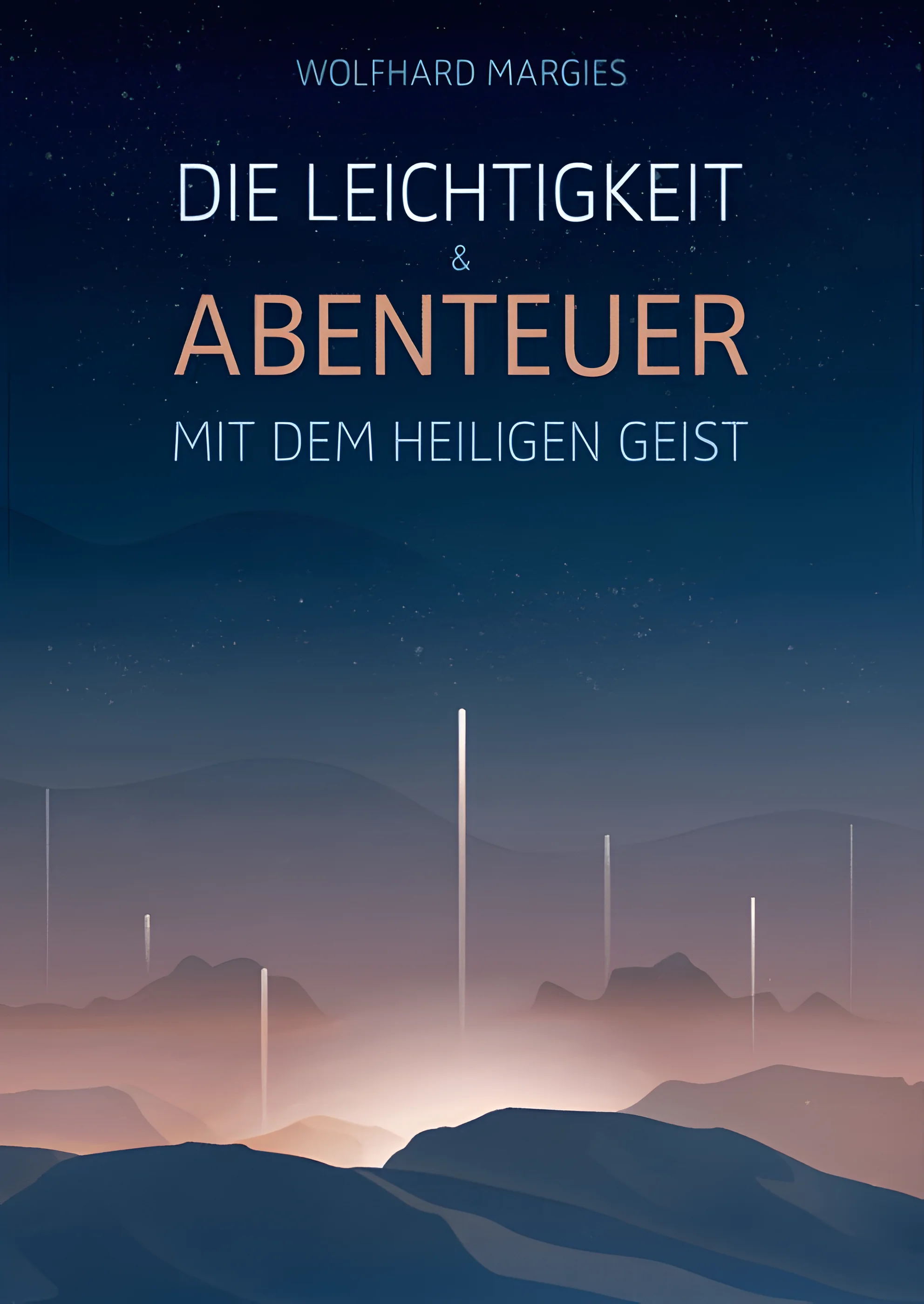 Die Leichtigkeit & Abenteuer mit dem Heiligen Geist