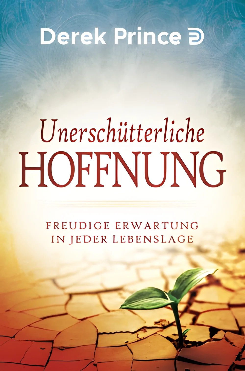 Unerschütterliche Hoffnung