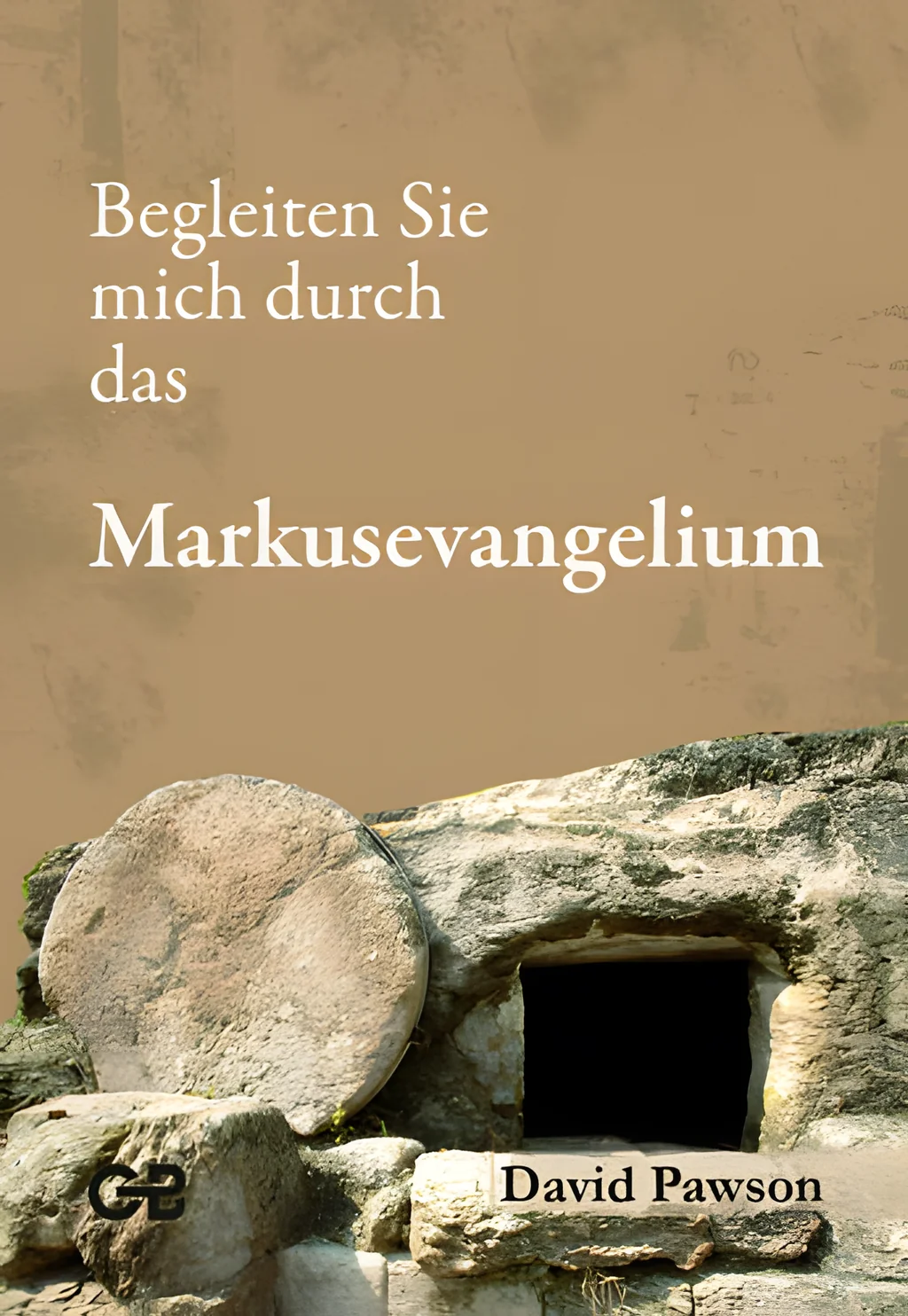 Coverbild: Begleiten Sie mich durch das Markusevangelium