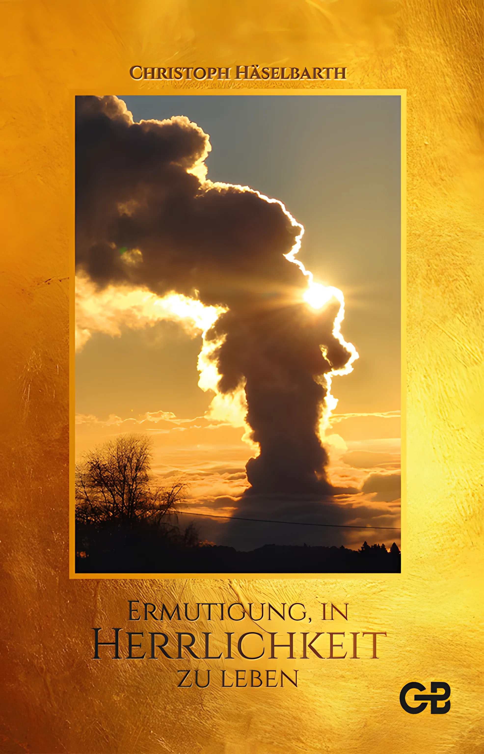 Ermutigung, in Herrlichkeit zu leben