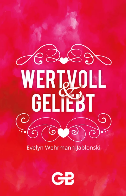 Coverbild: Wertvoll und geliebt