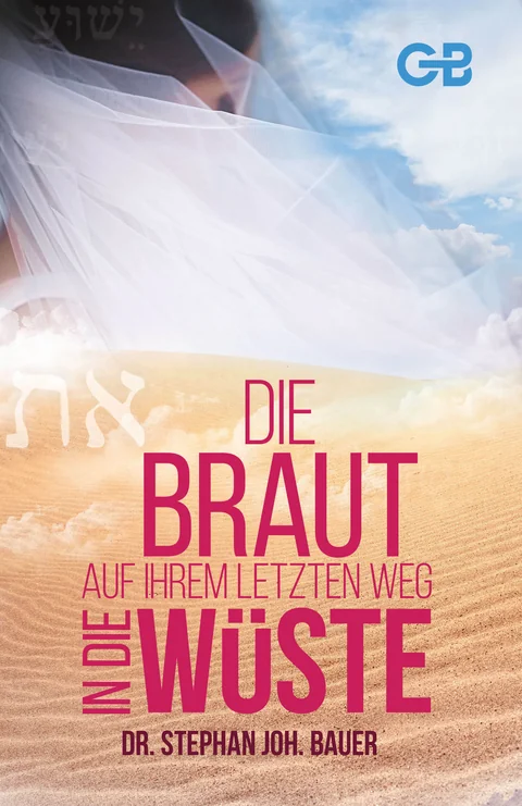 Coverbild: Die Braut auf ihrem letzten Weg in die Wüste