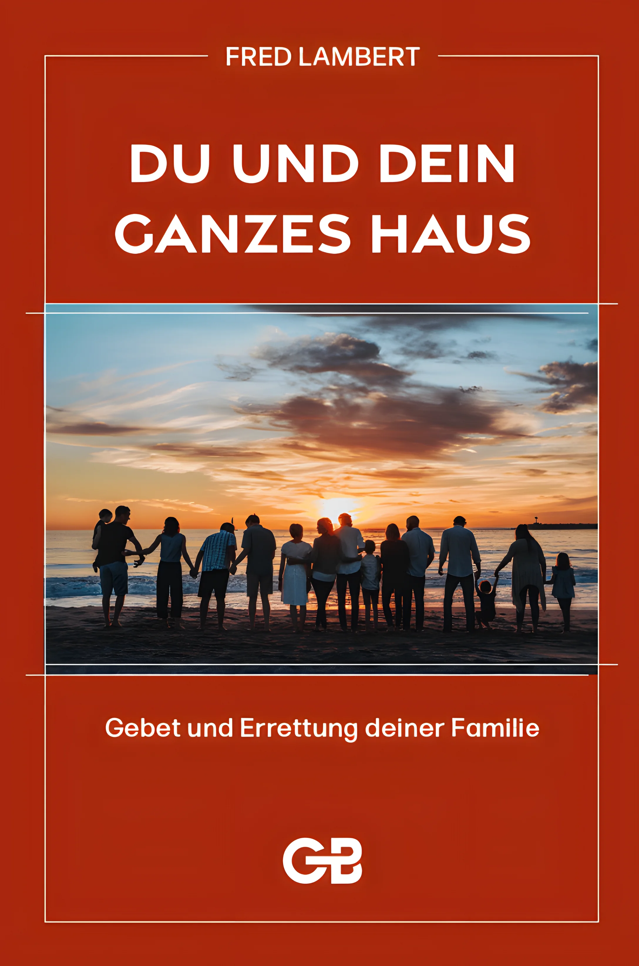 Du und dein ganzes Haus