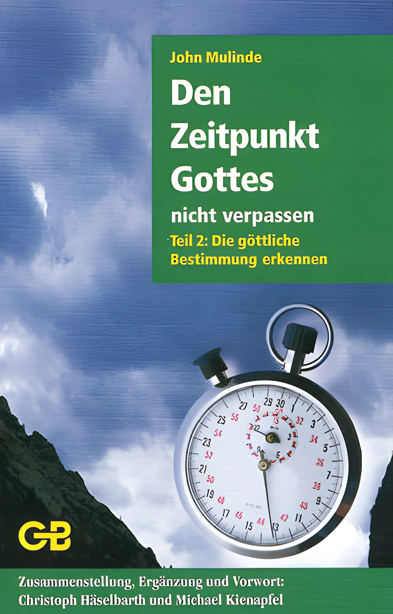 Den Zeitpunkt Gottes nicht verpassen (Teil 2)