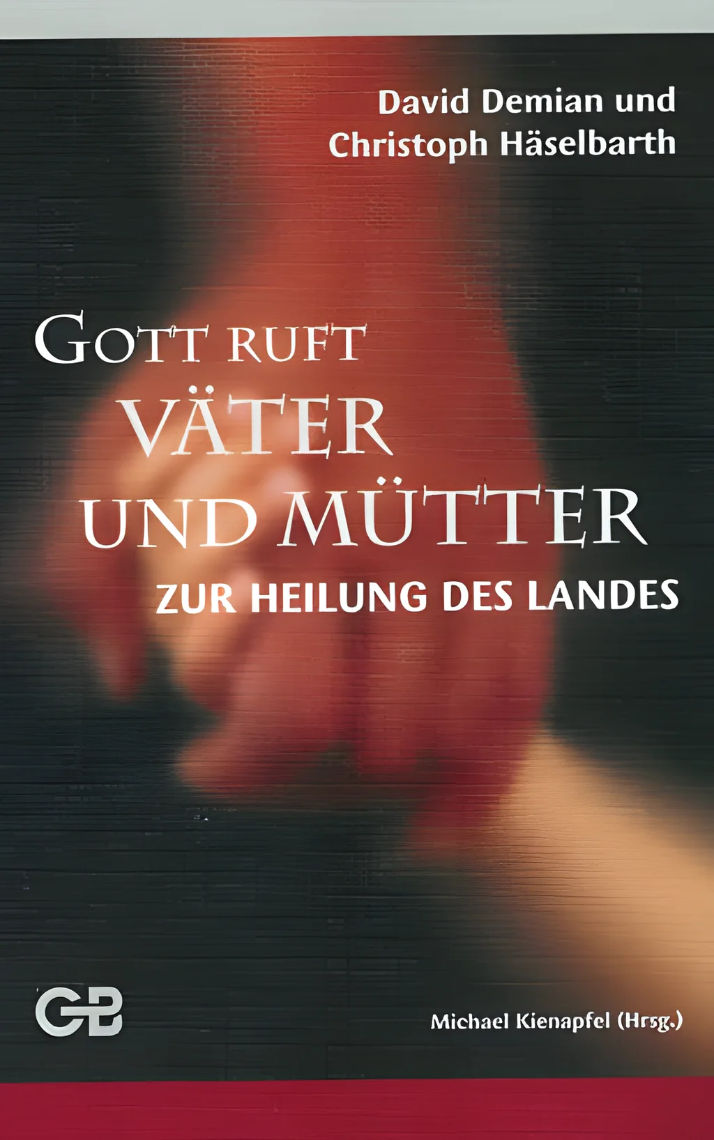 Coverbild: Gott ruft Väter und Mütter zur Heilung des Landes