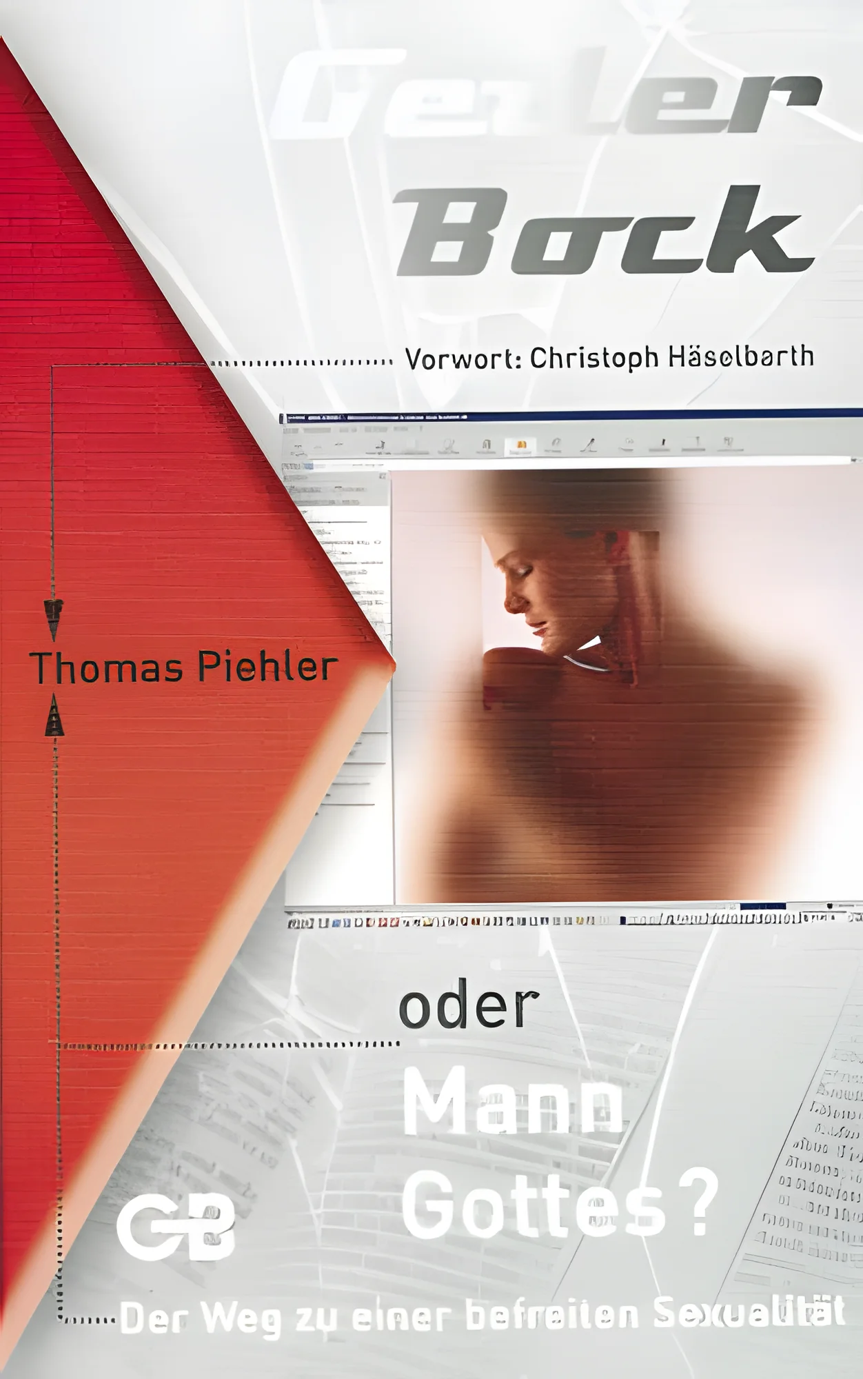 Geiler Bock oder Mann Gottes?
