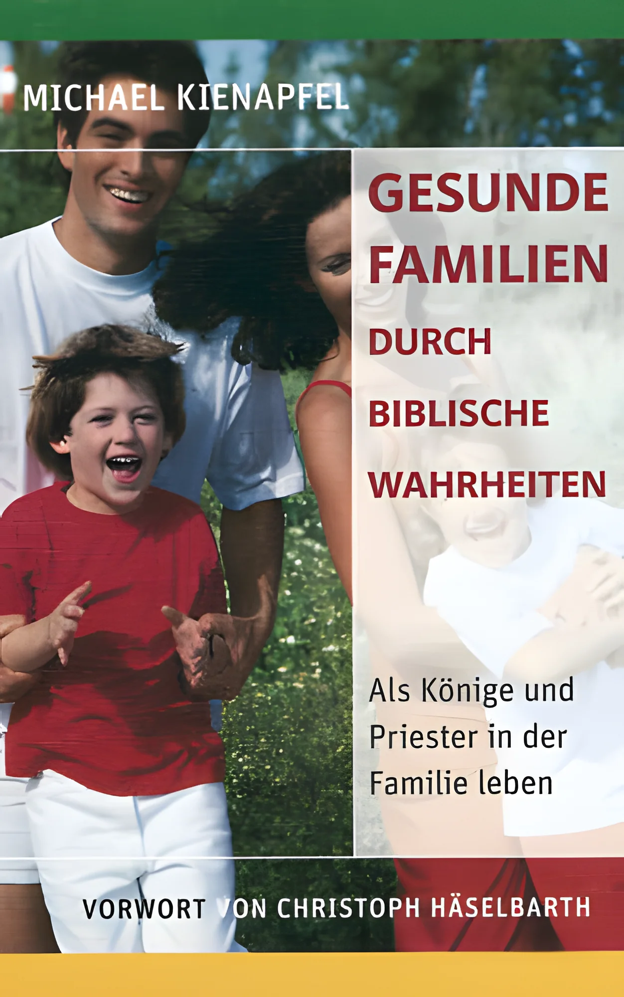 Gesunde Familien durch biblische Wahrheiten