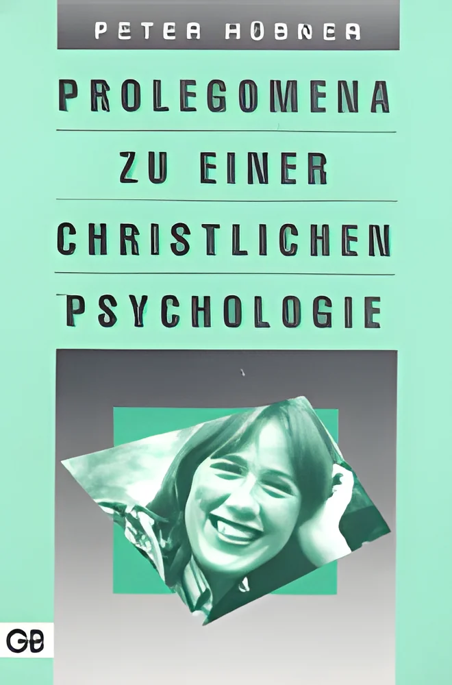 Prolegomena zu einer christlichen Psychologie