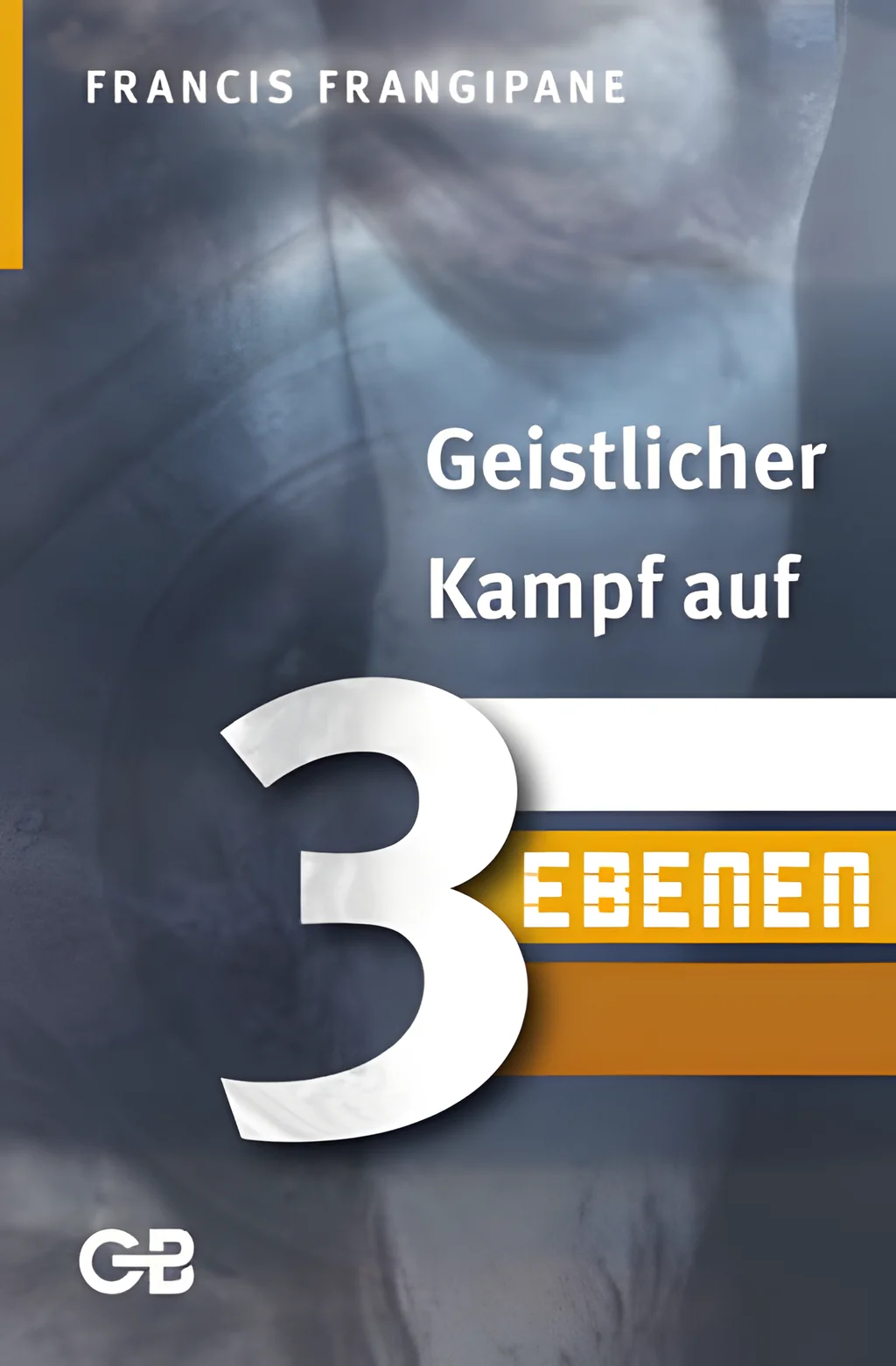 Coverbild: Geistlicher Kampf auf drei Ebenen