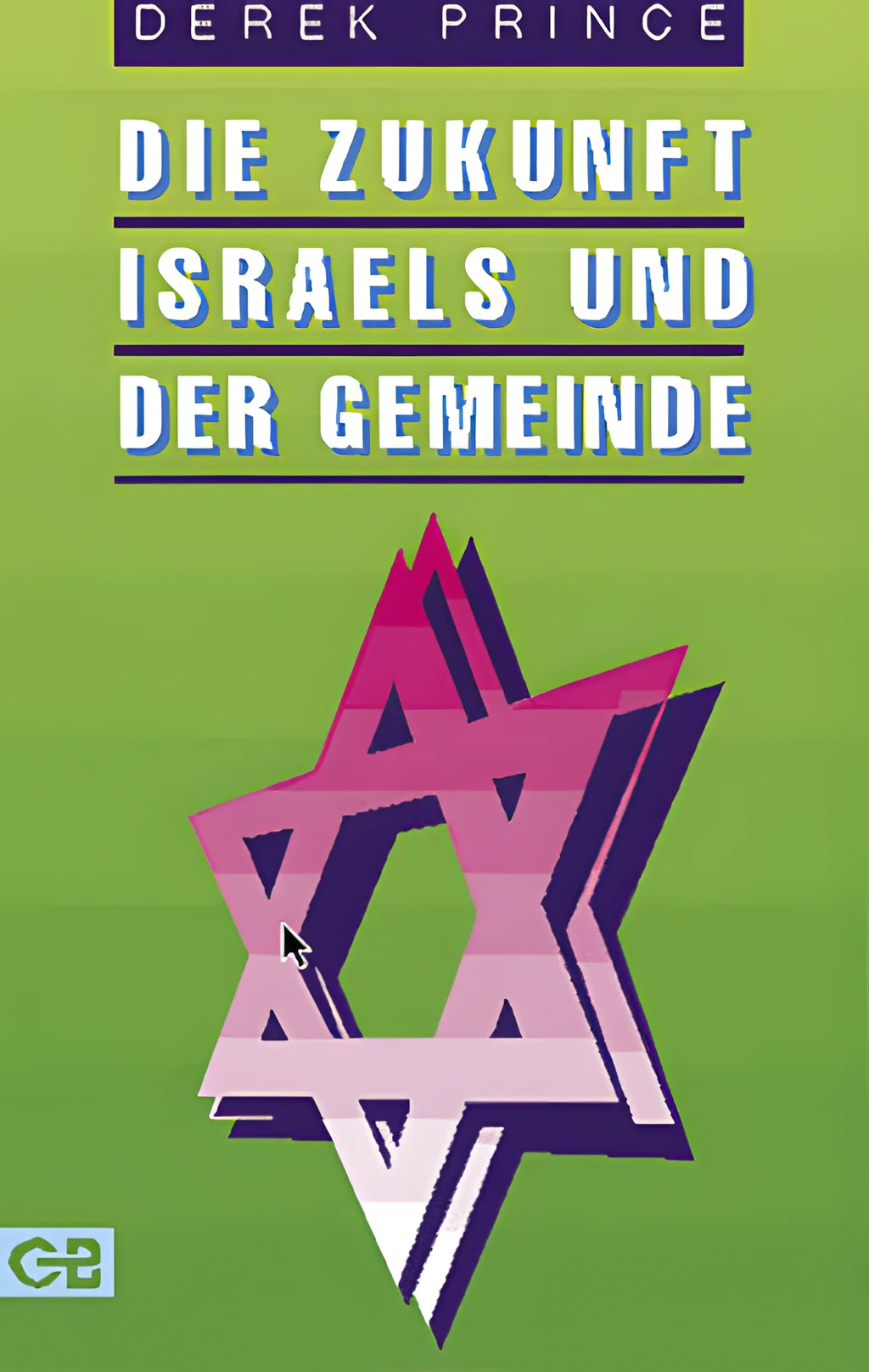 Coverbild: Die Zukunft Israels und der Gemeinde