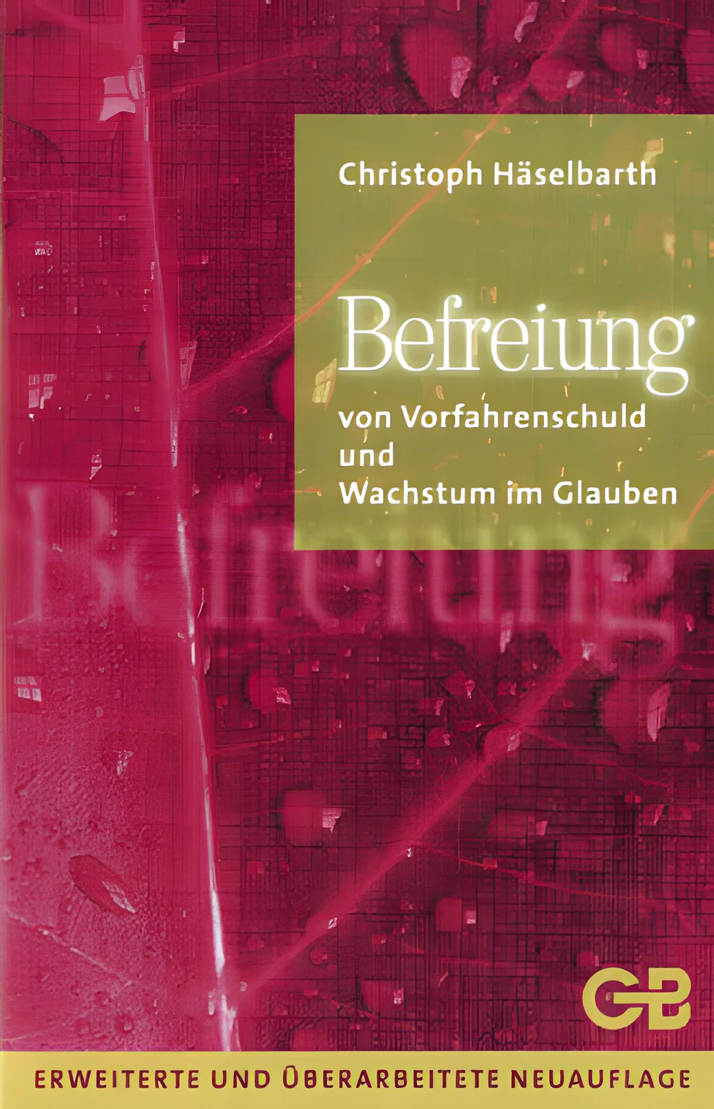 Coverbild: Befreiung von Vorfahrensschuld und Wachstum im Glauben