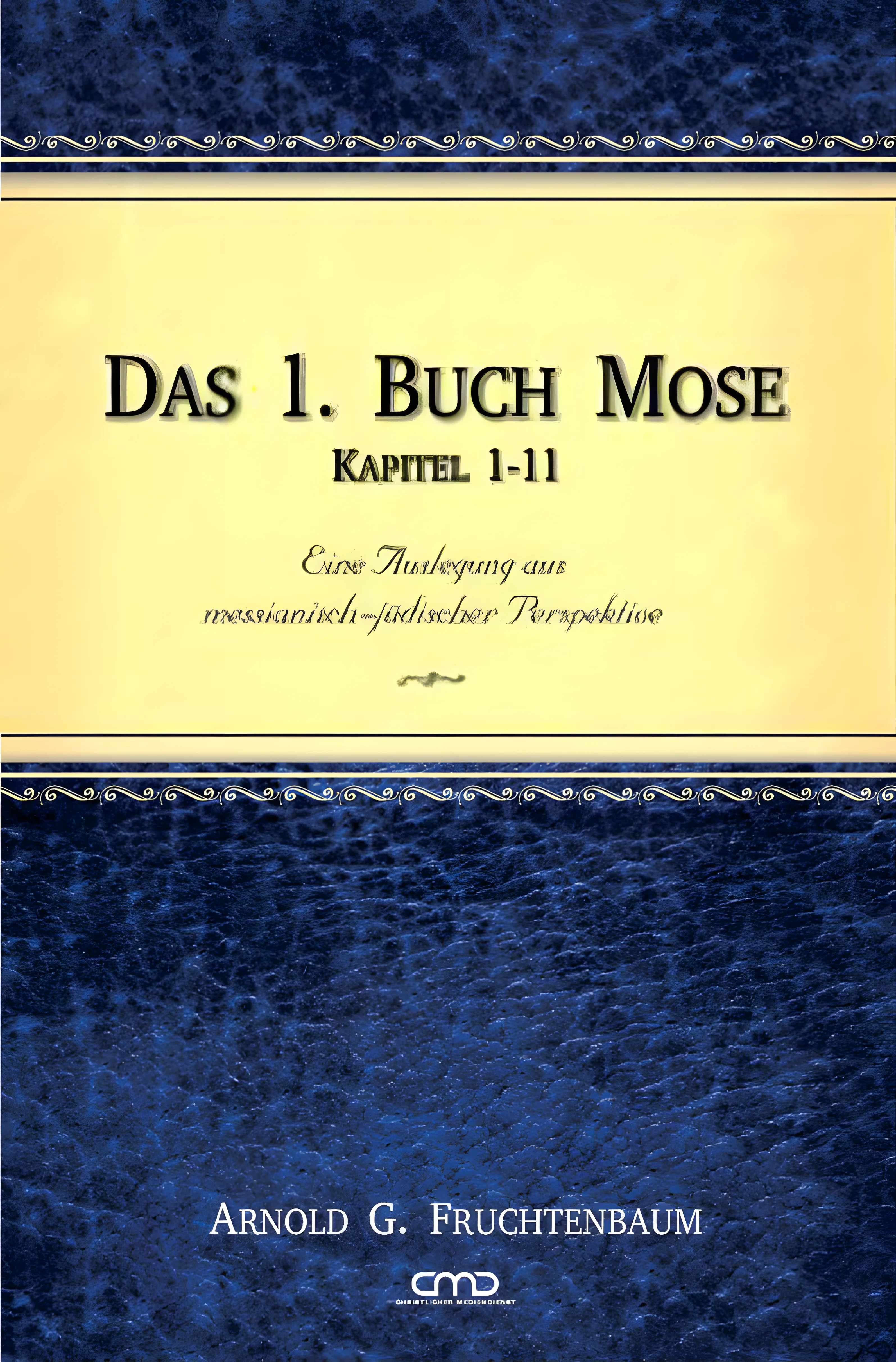 Das 1. Buch Mose (Kapitel 1-11) - Band 1