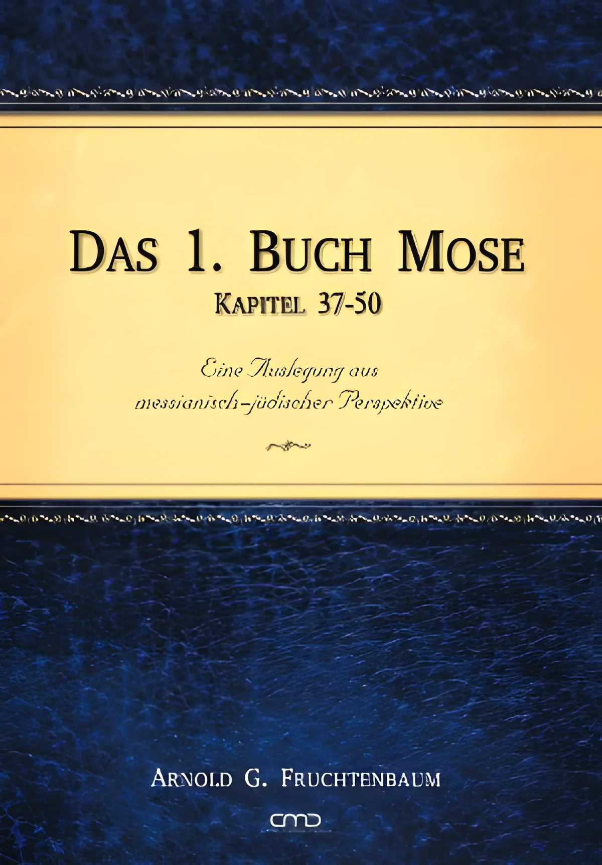 Das 1. Buch Mose (Kapitel 37-50) - Band 3