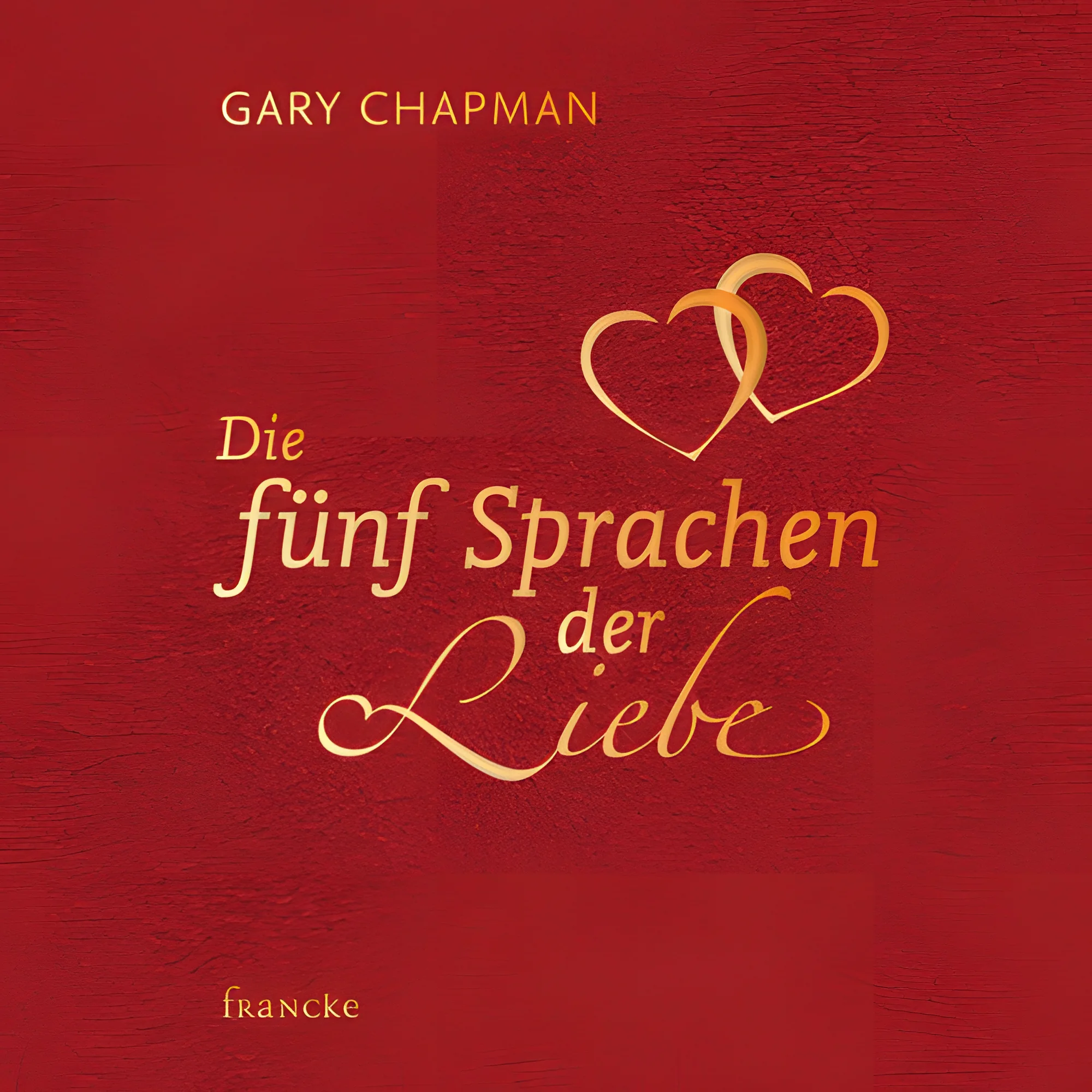 Die fünf Sprachen der Liebe - Geschenkedition