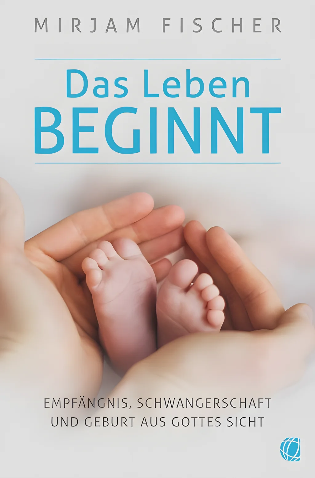 Coverbild: Das Leben beginnt