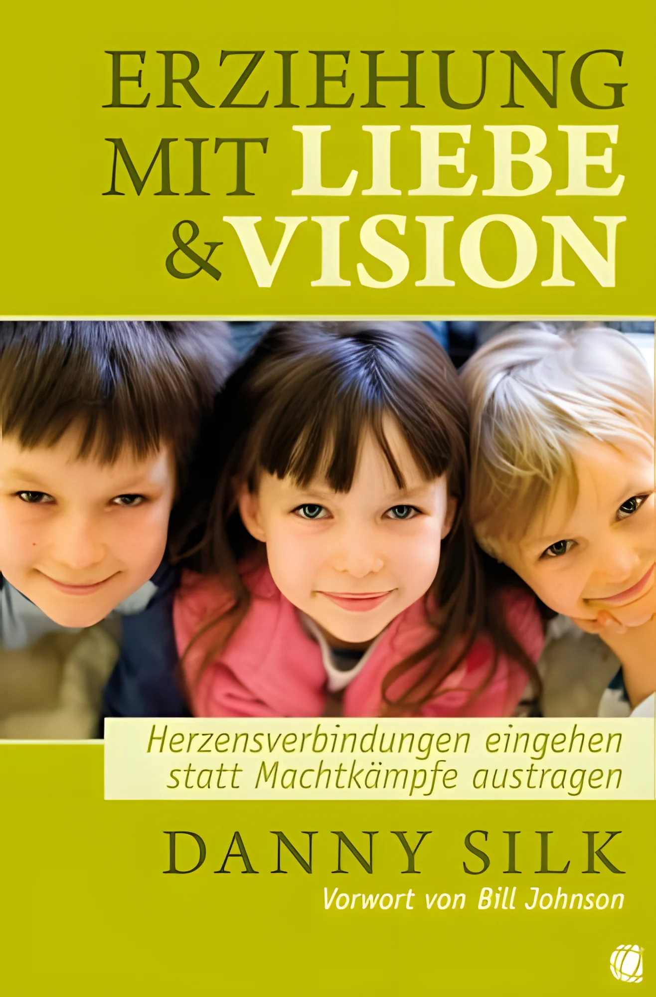 Erziehung mit Liebe und Vision