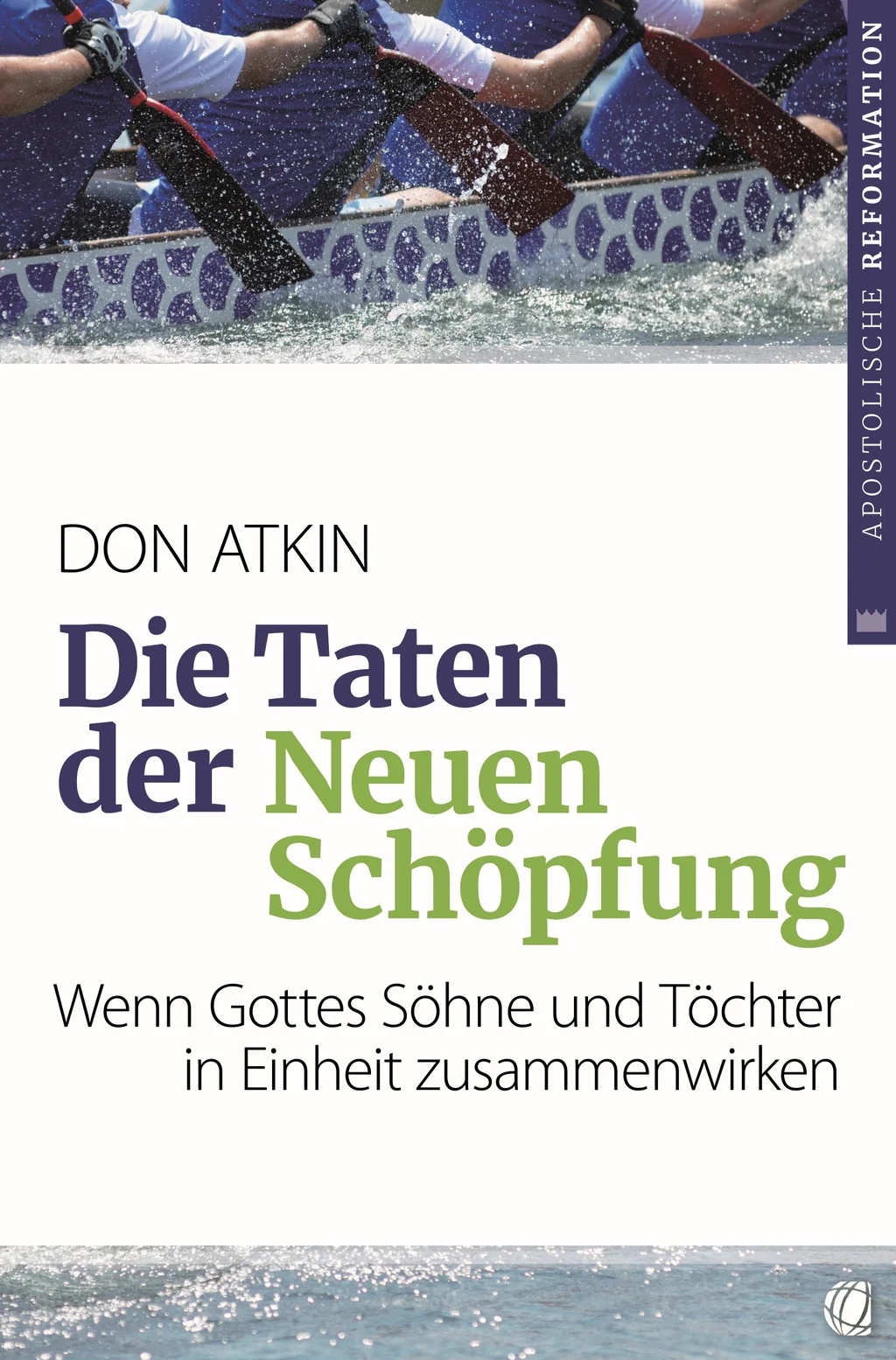 Coverbild: Die Taten der neuen Schöpfung