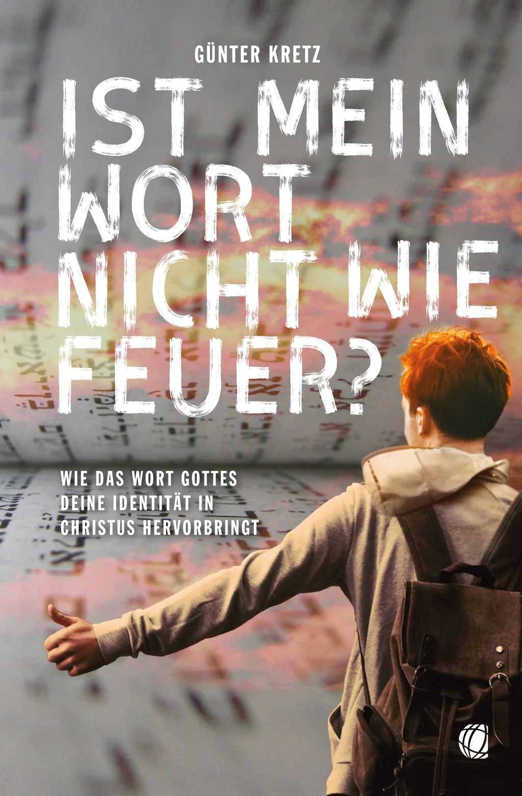 Coverbild: Ist mein Wort nicht wie Feuer?