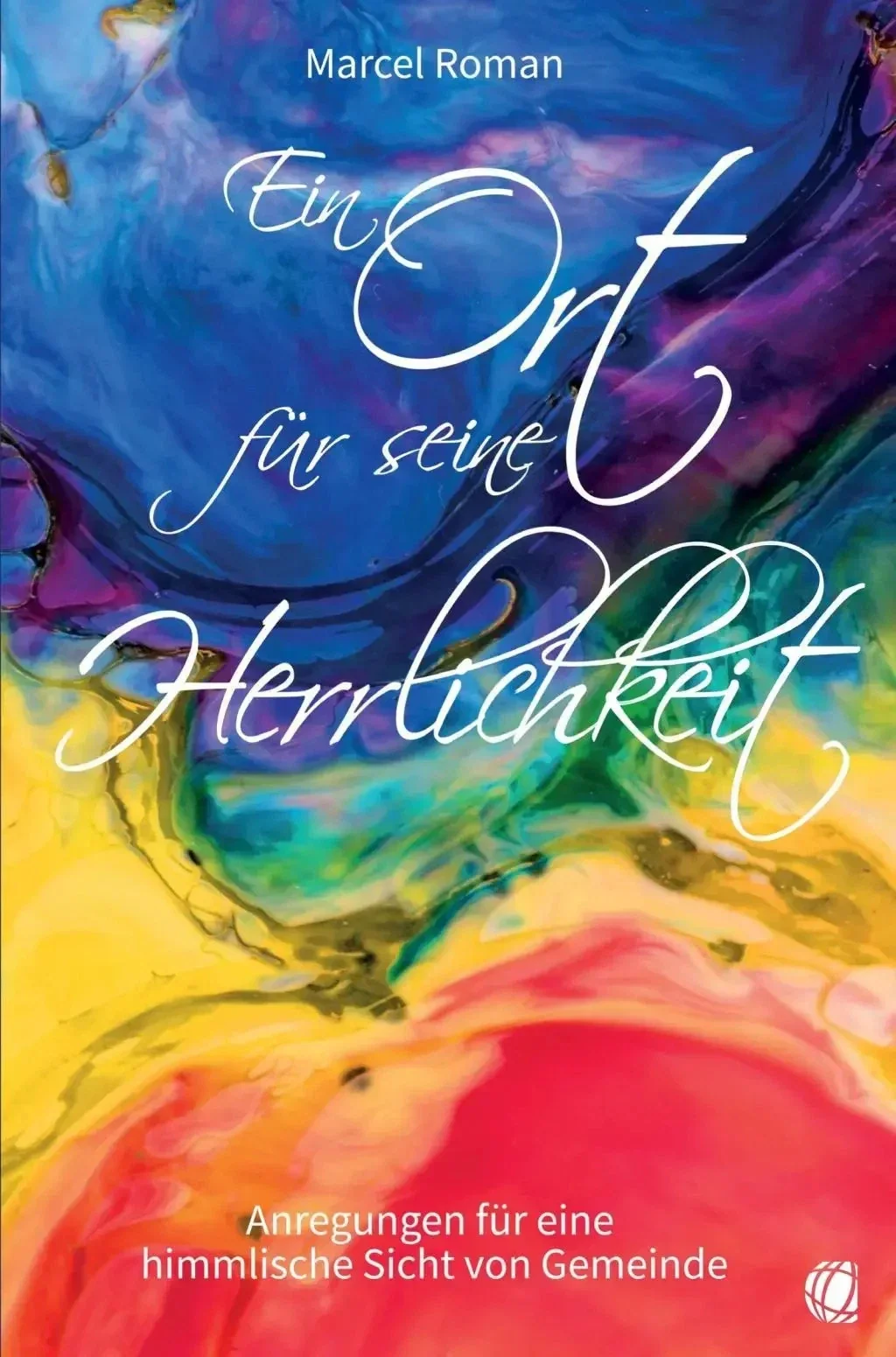 Coverbild: Ein Ort für seine Herrlichkeit