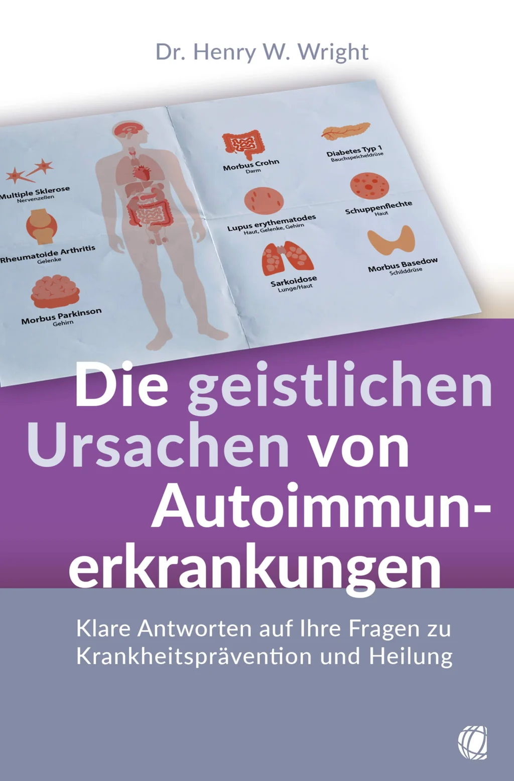 Coverbild: Die geistlichen Ursachen von Autoimmunerkrankungen