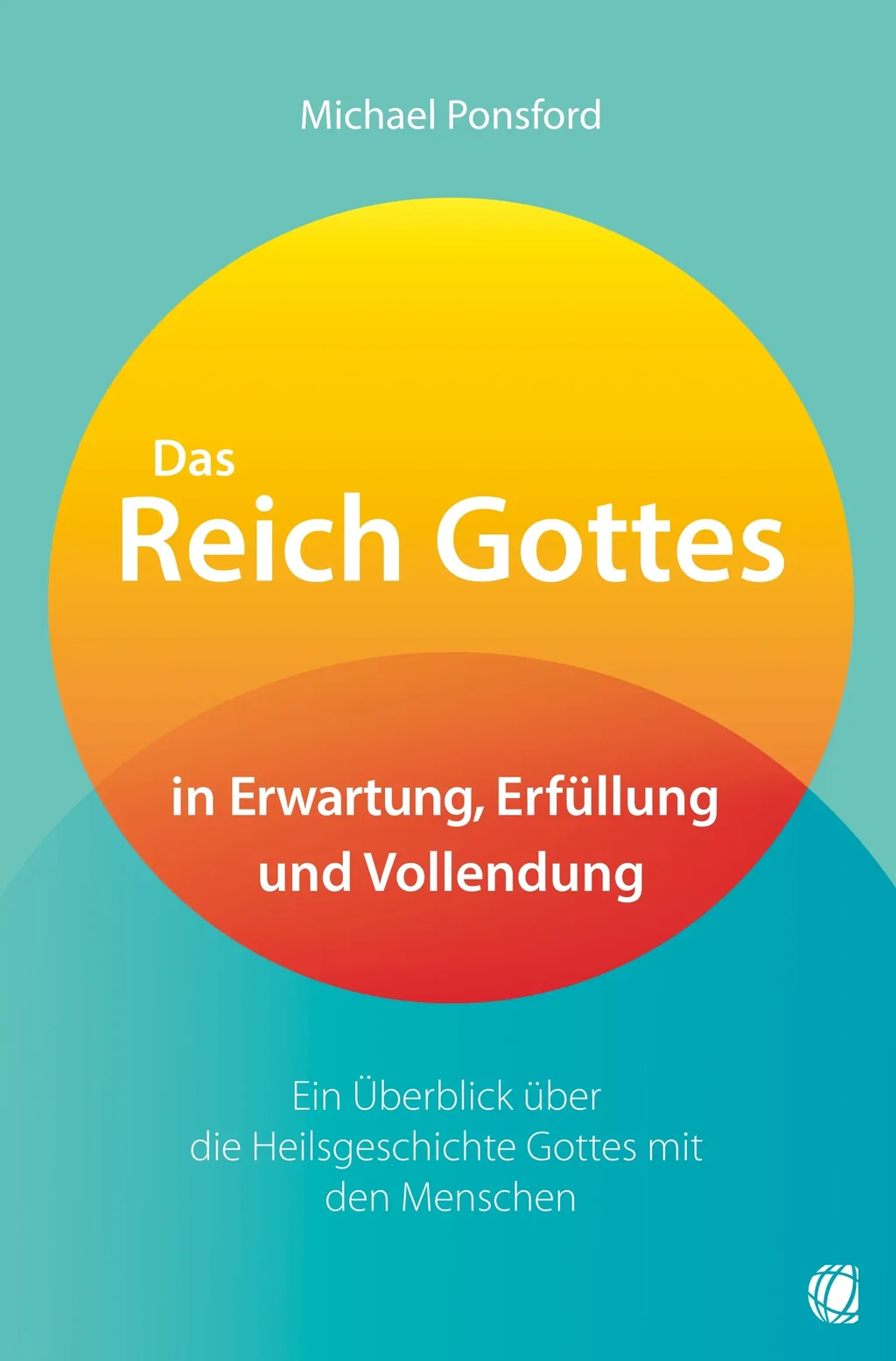 Coverbild: Das Reich Gottes in Erwartung, Erfüllung und Vollendung