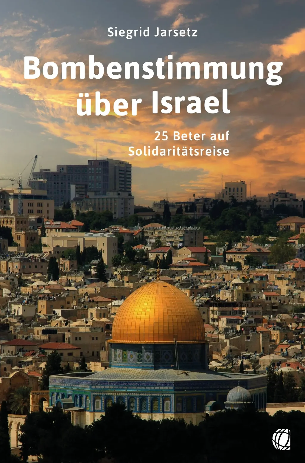Coverbild: Bombenstimmung über Israel