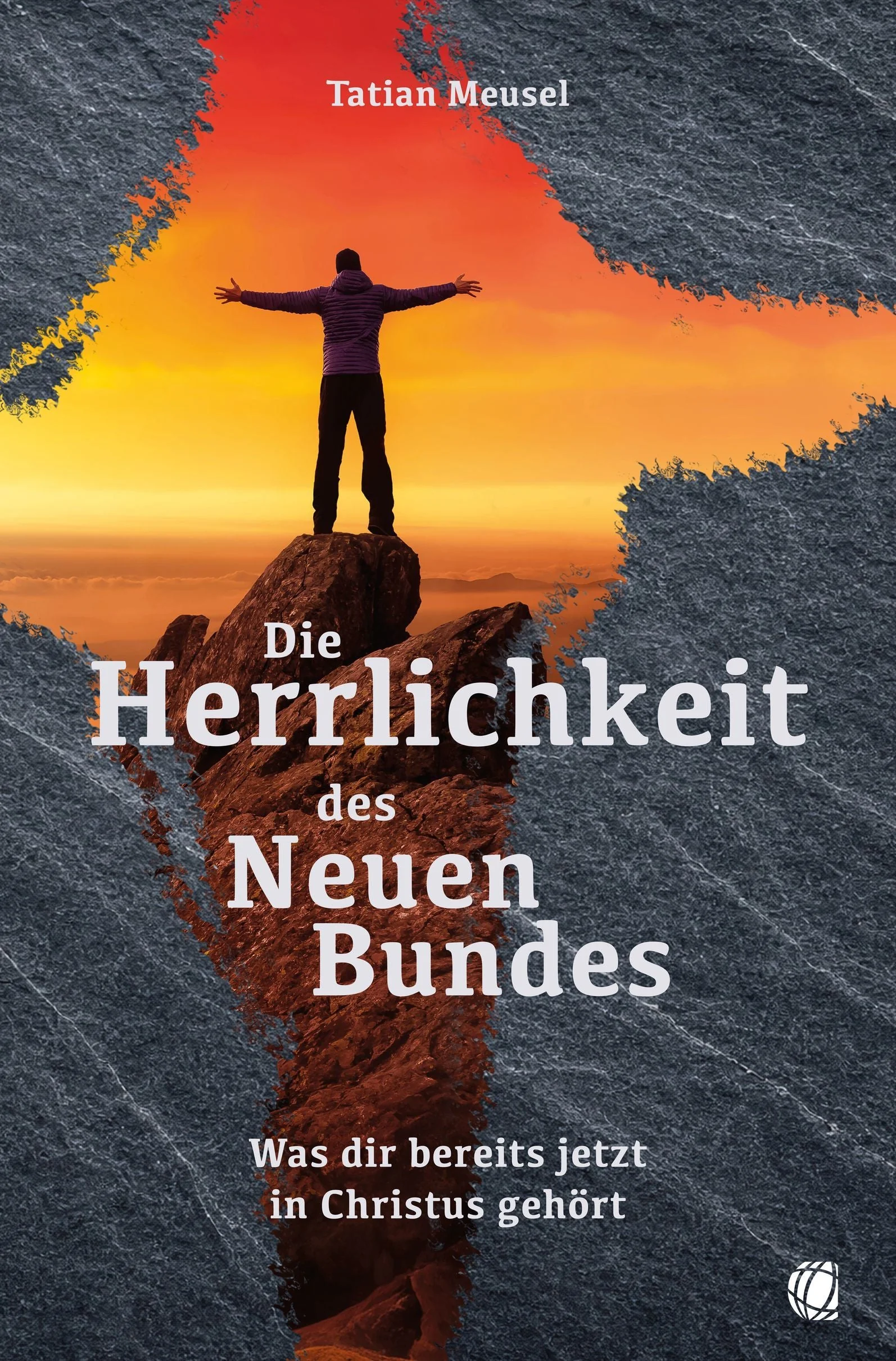 Die Herrlichkeit des Neuen Bundes