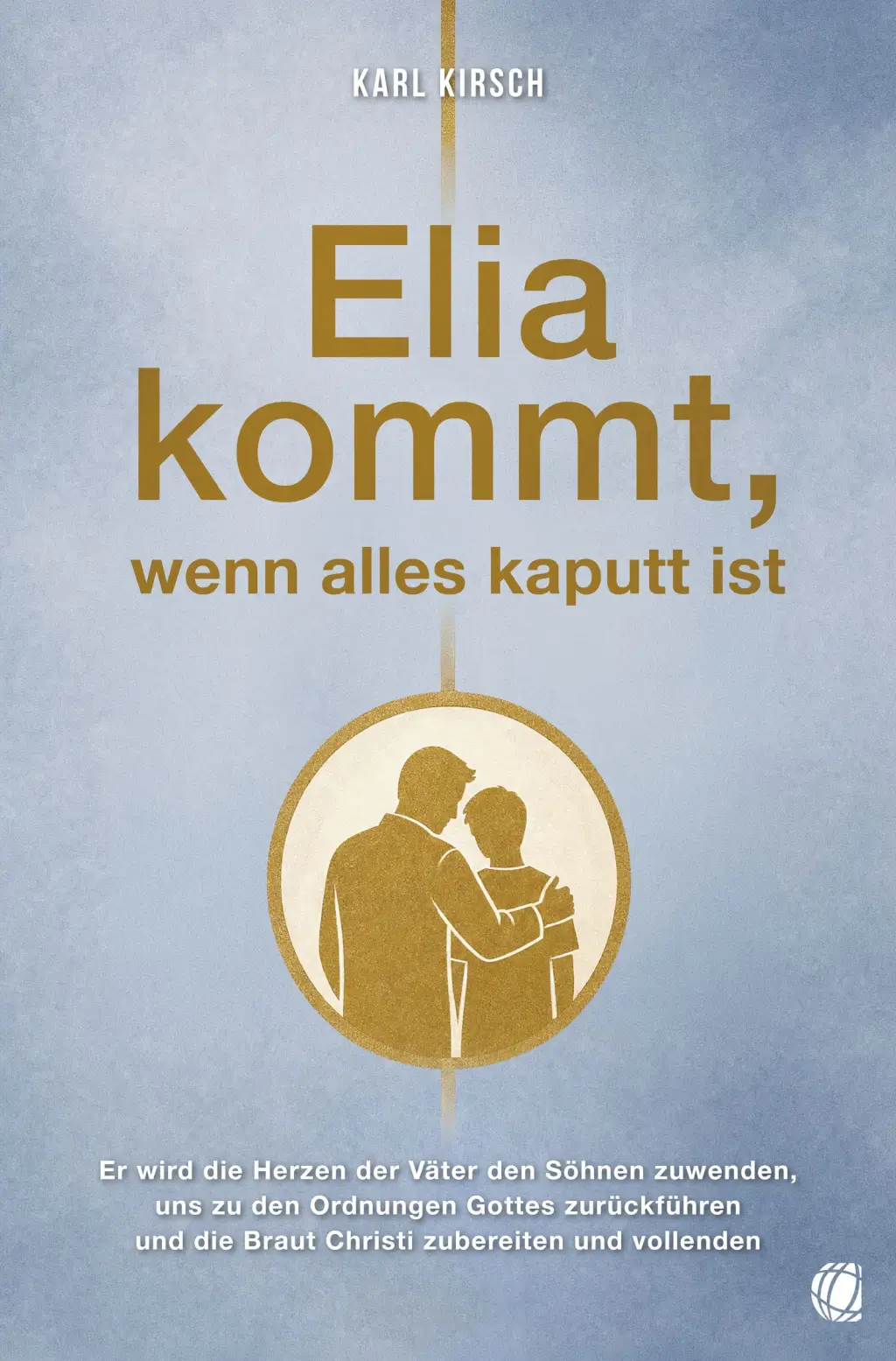 Elia kommt, wenn alles kaputt ist