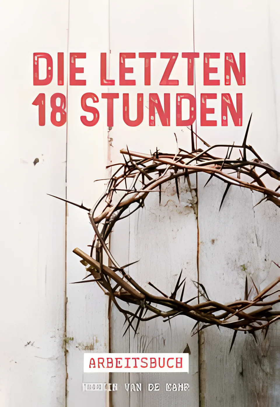 Die letzten 18 Stunden