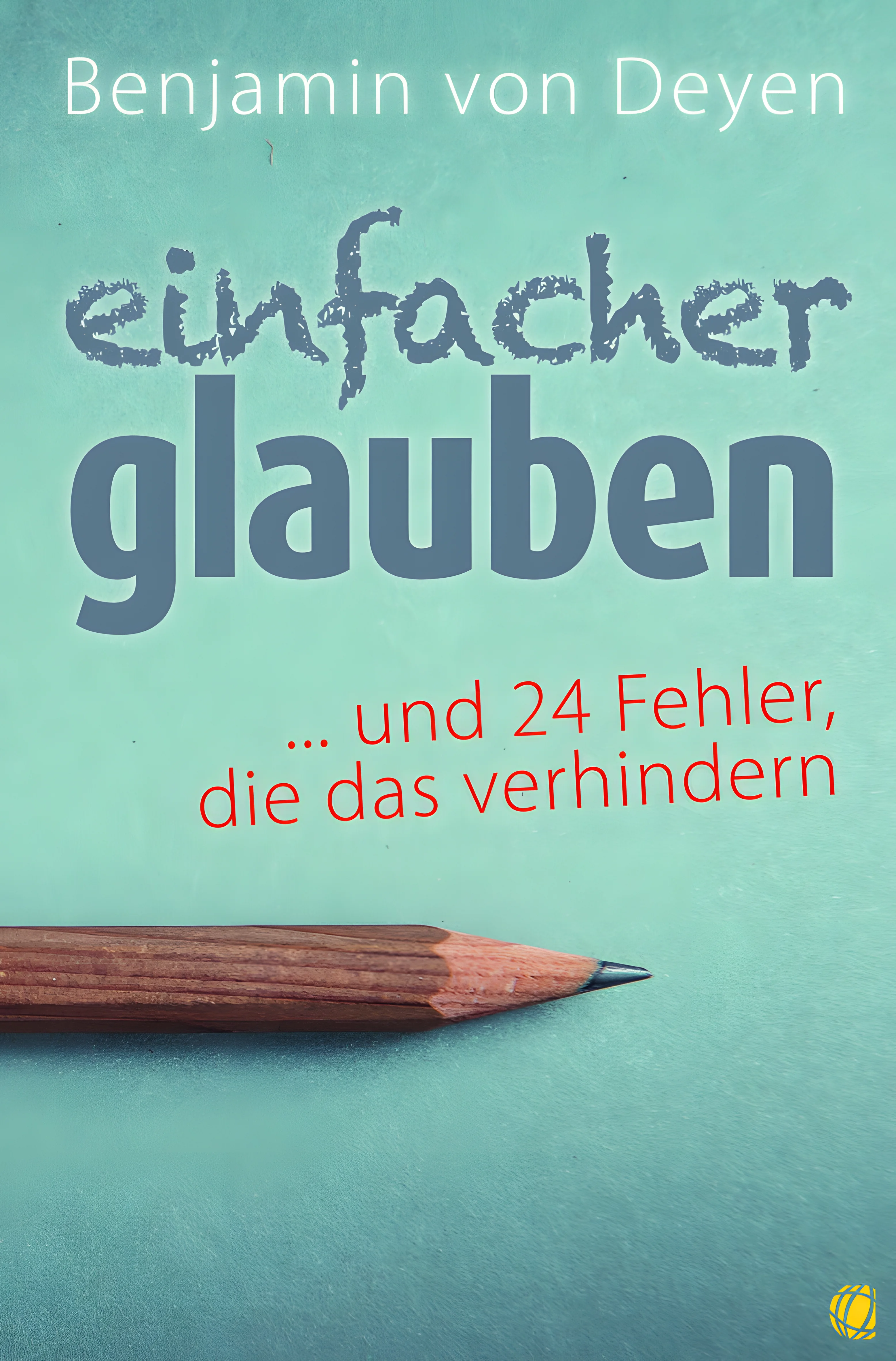 Einfacher glauben