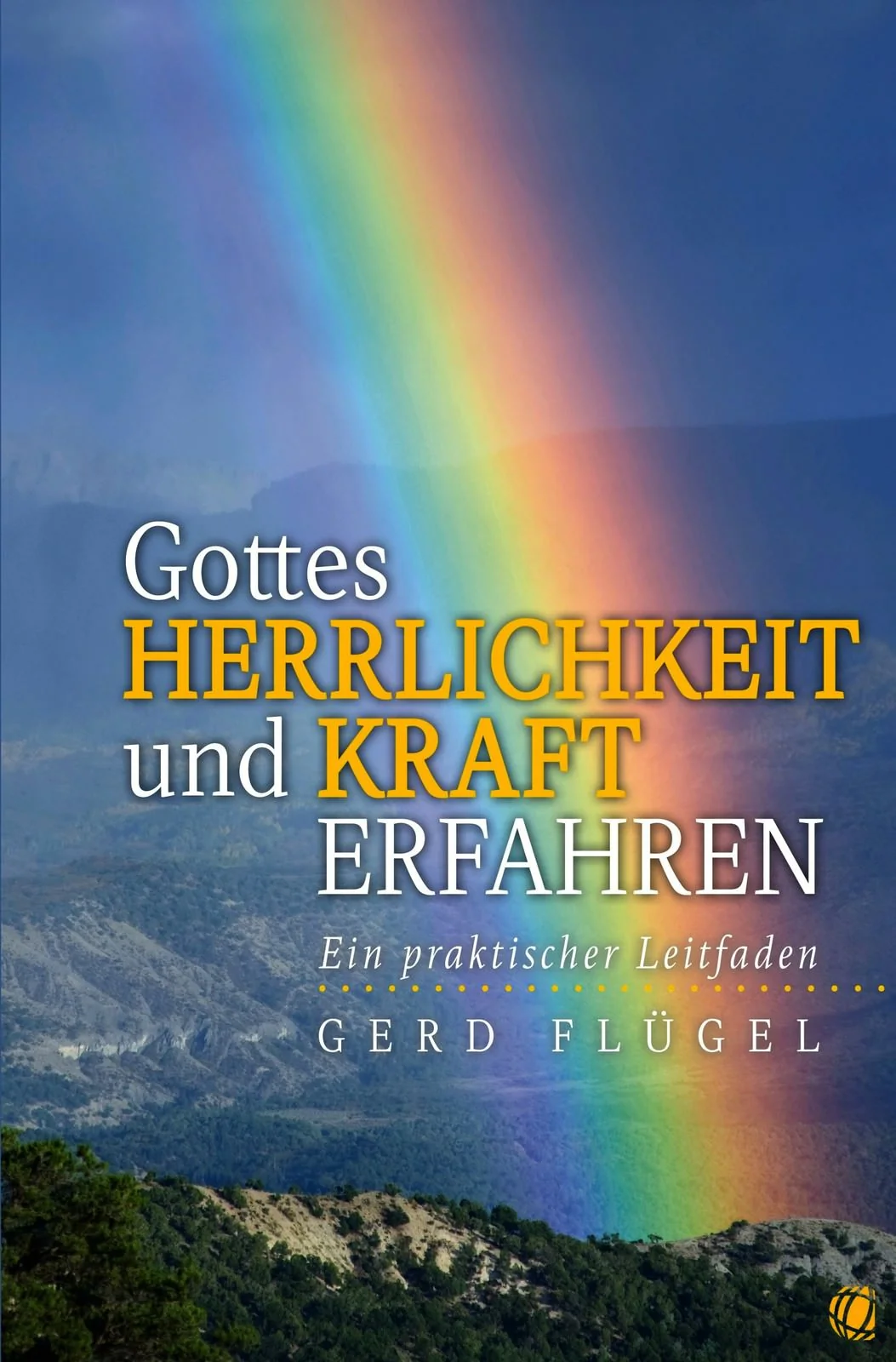 Gottes Herrlichkeit und Kraft erfahren