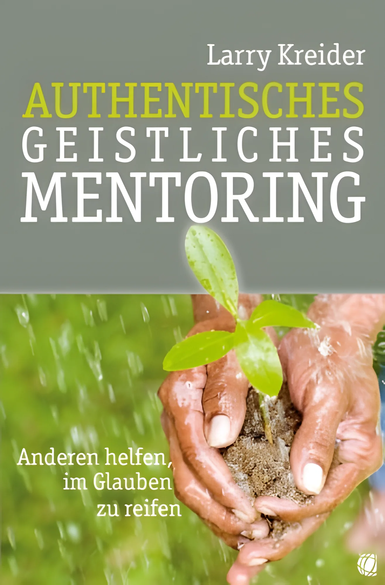 Authentisches geistliches Mentoring