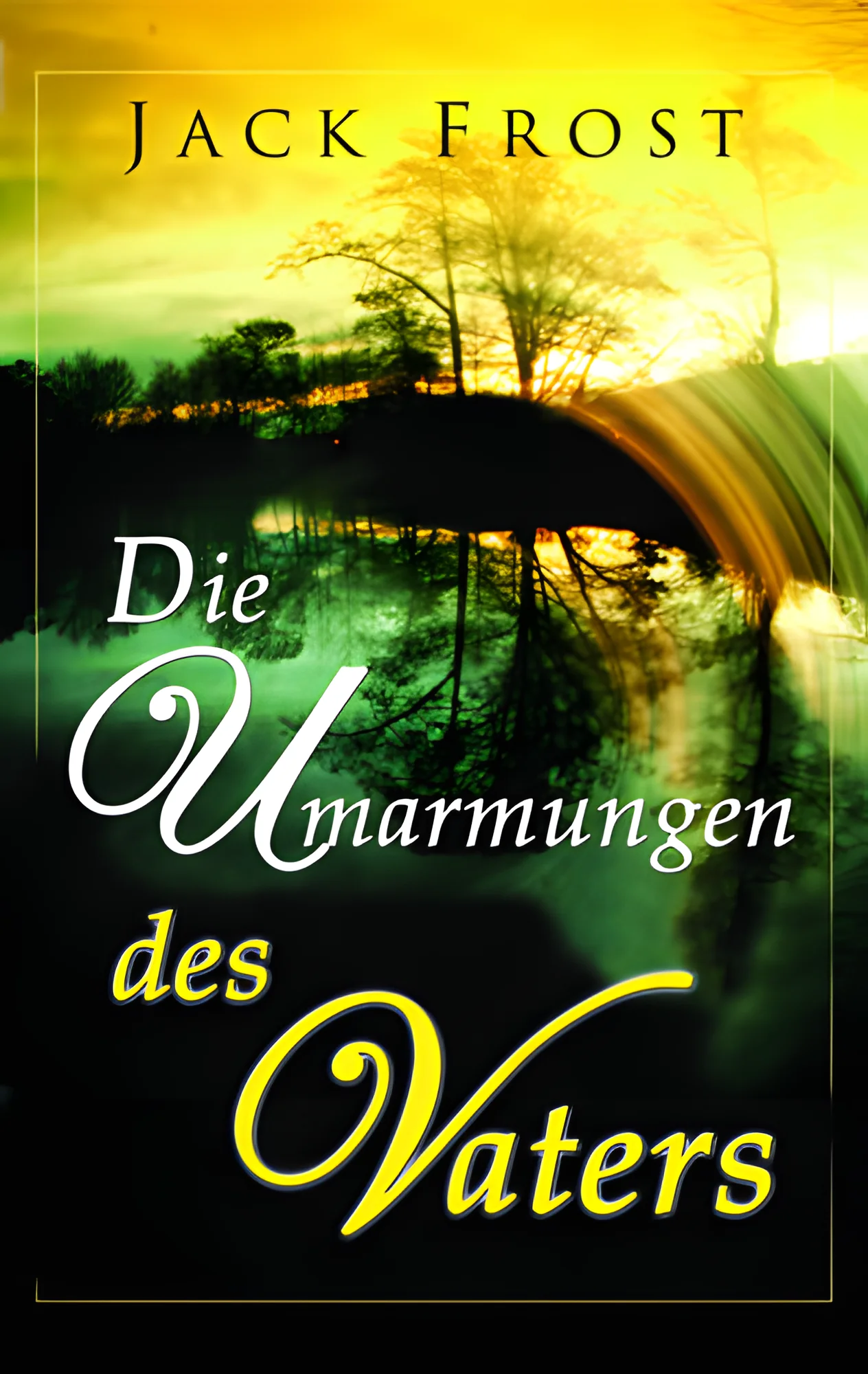 Die Umarmungen des Vaters